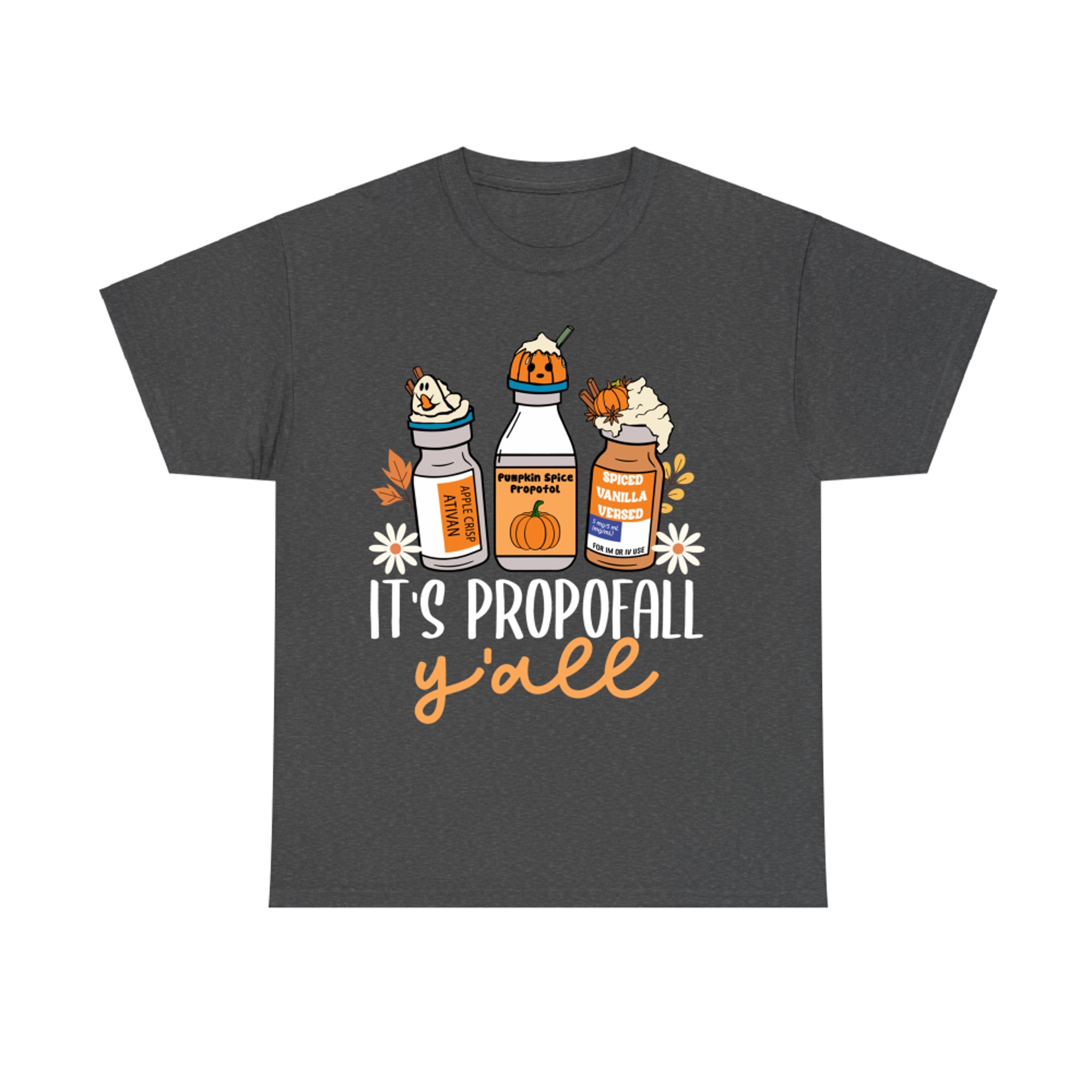 It’s Propofall Y’all ICU CRNA Autumn Funny Fall Nurse T-Shirt