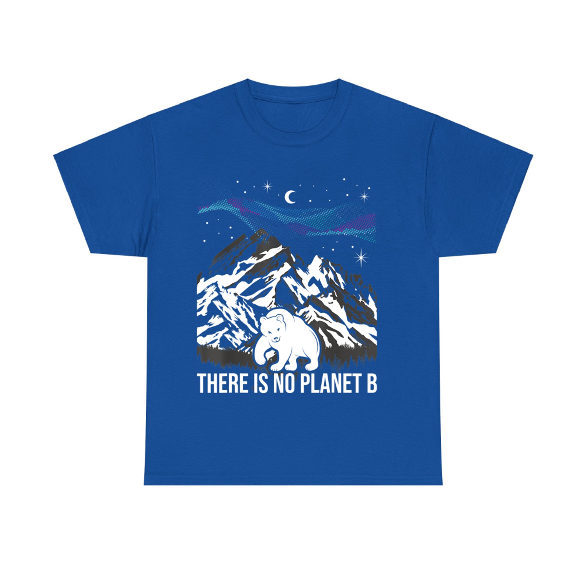 There Is No Planet B Environmental Protection Earth Day T-Shirt