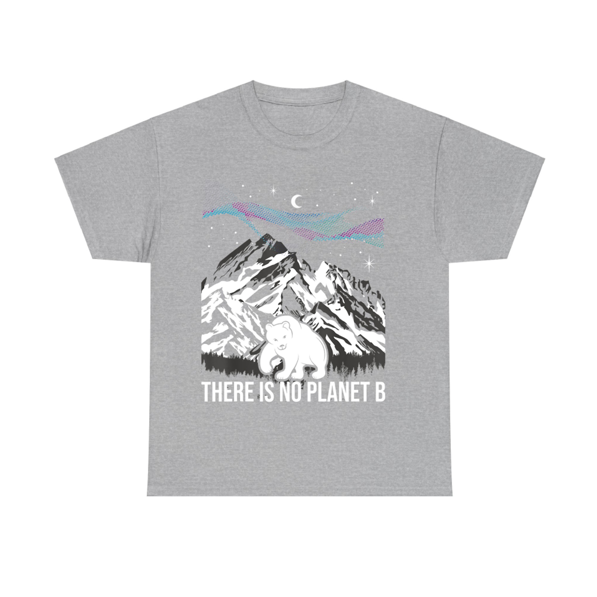 There Is No Planet B Environmental Protection Earth Day T-Shirt