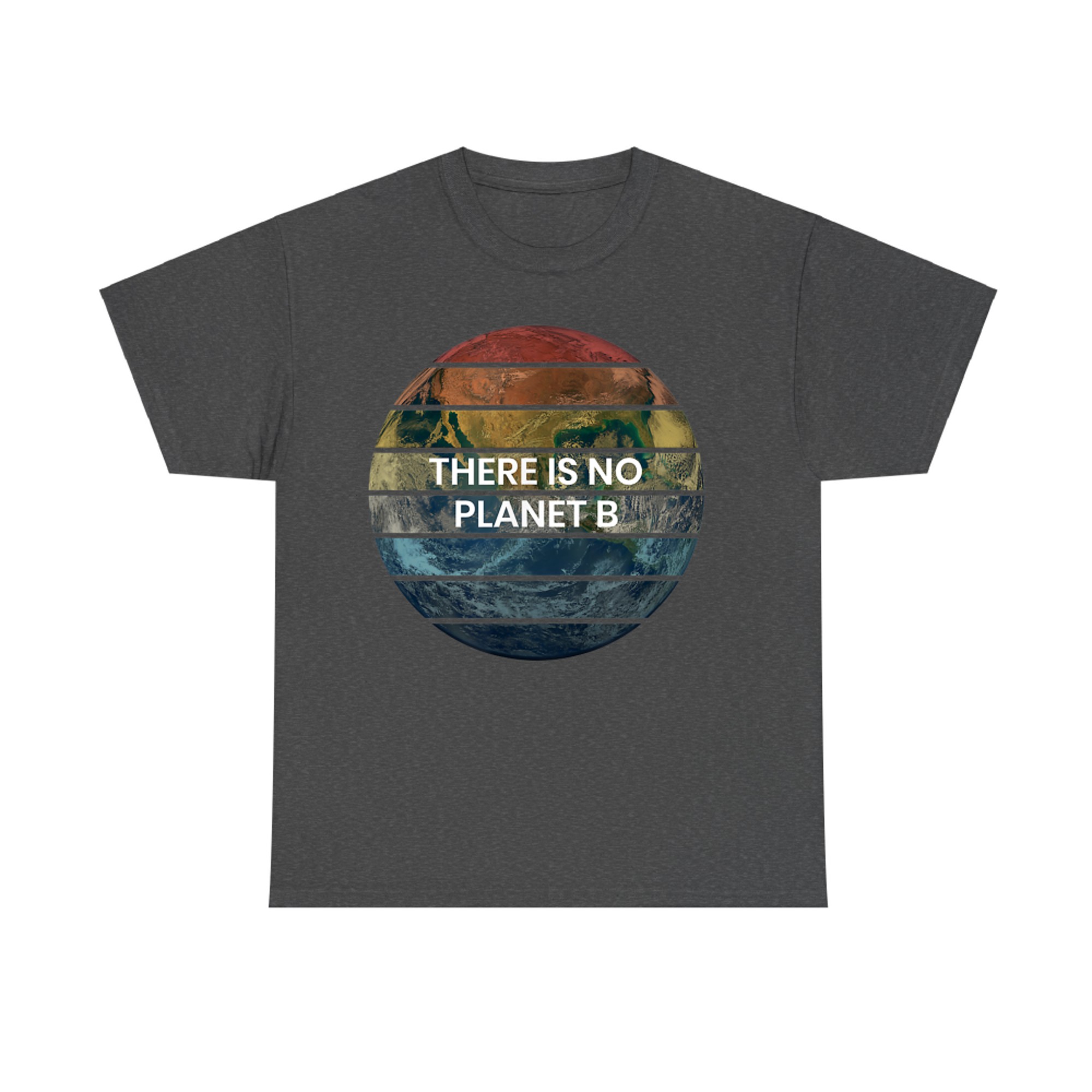 There Is No Planet B Retro Earth Environmental Message T-Shirt