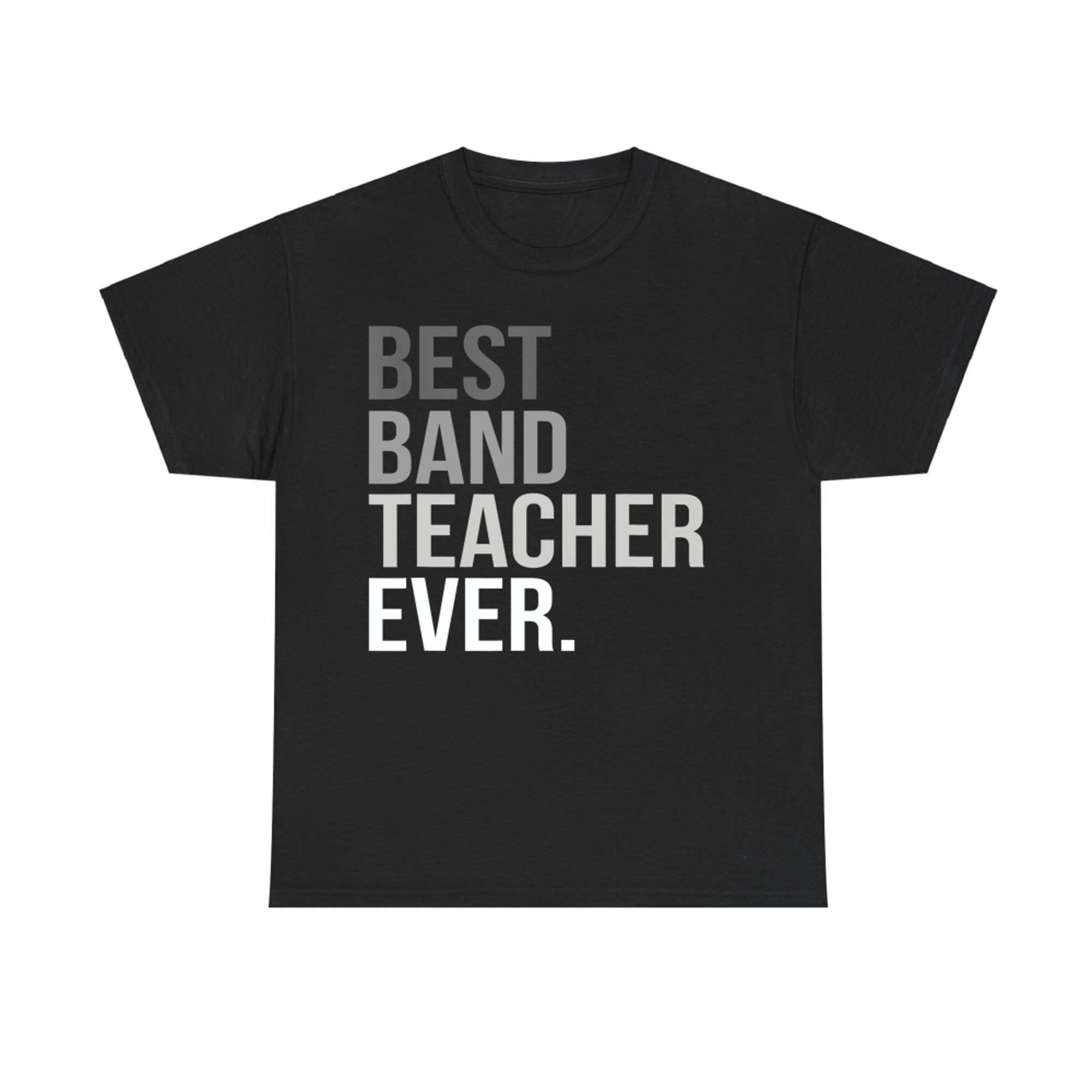 Best Band Teacher Ever Inspiration Music Educator T-Shirt
