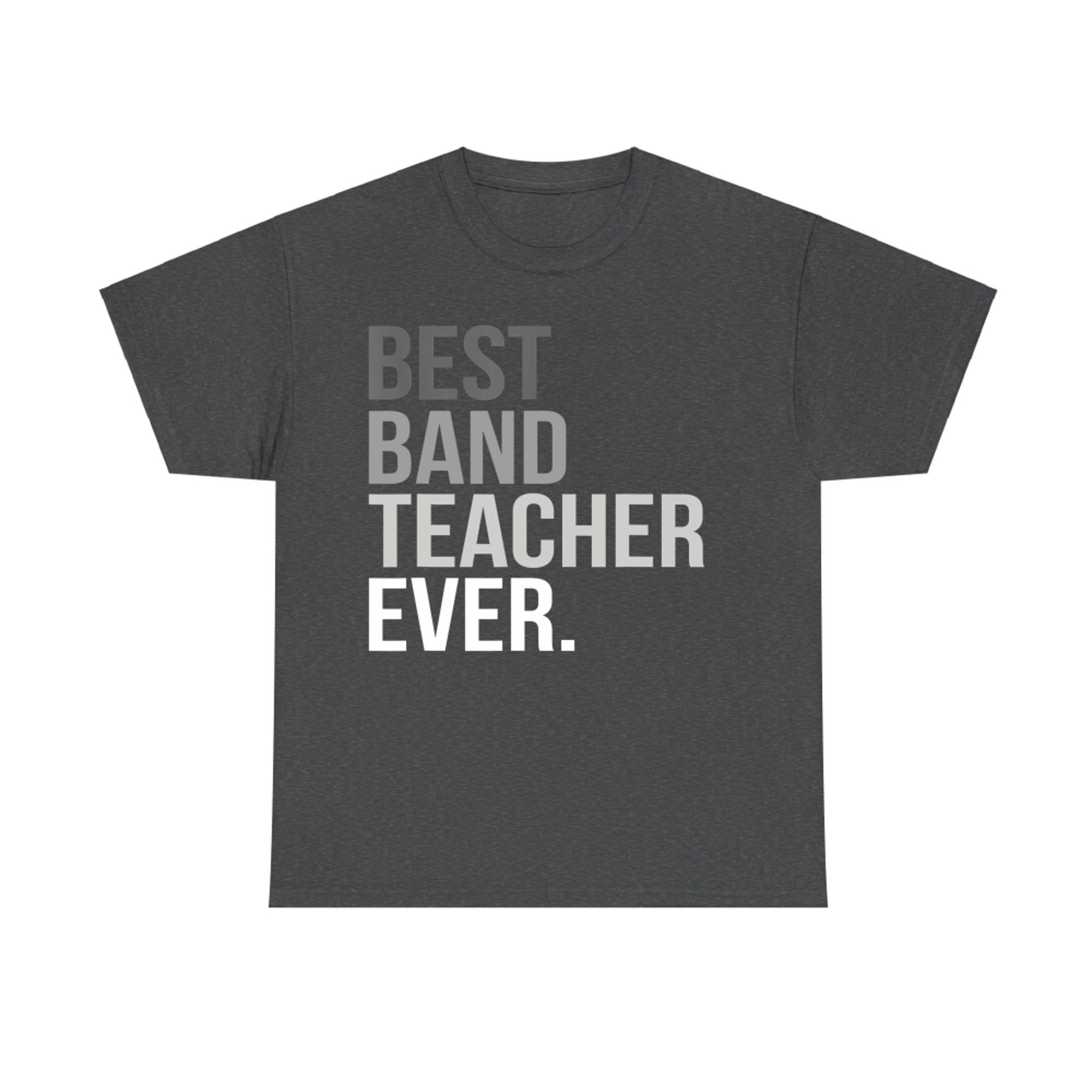 Best Band Teacher Ever Inspiration Music Educator T-Shirt