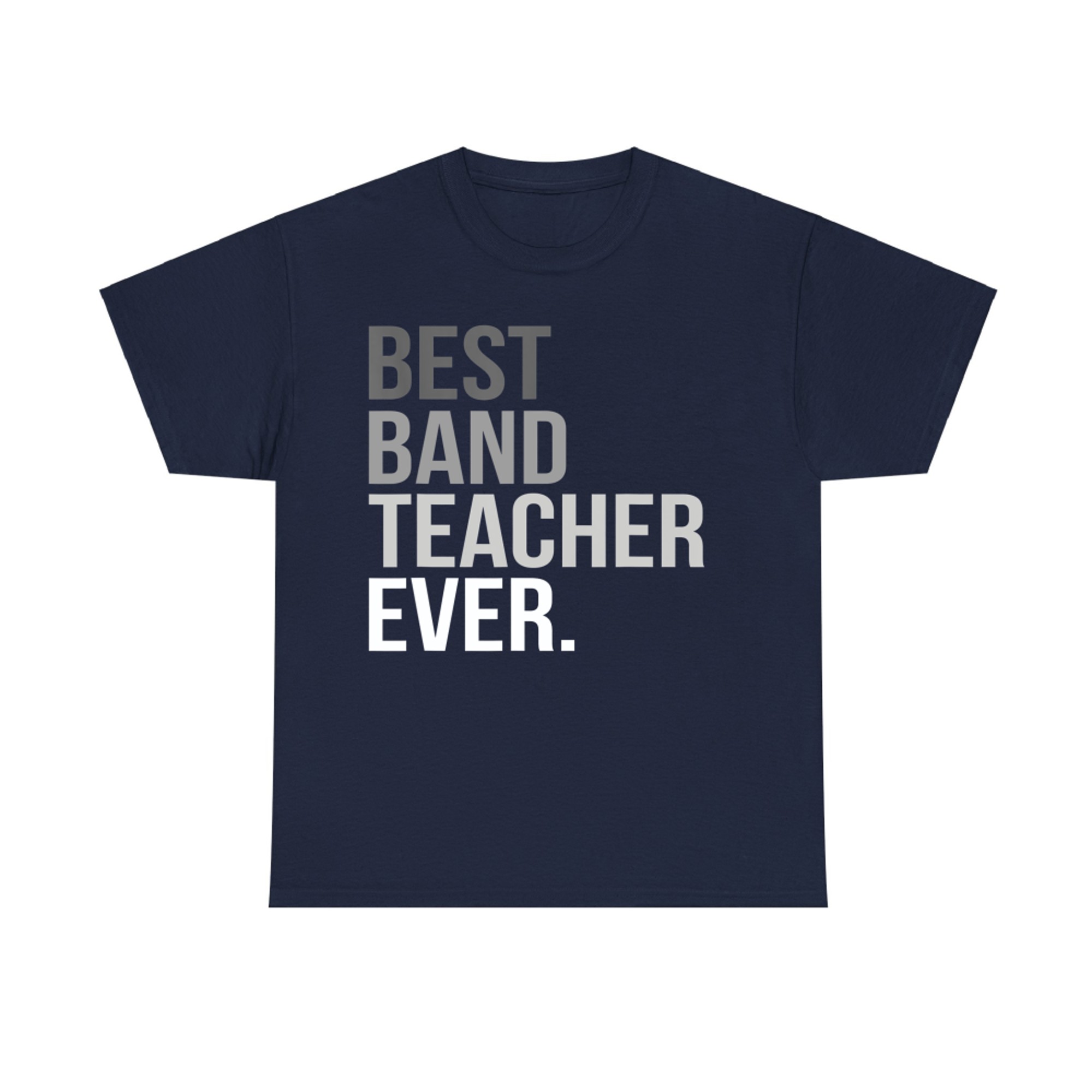 Best Band Teacher Ever Inspiration Music Educator T-Shirt