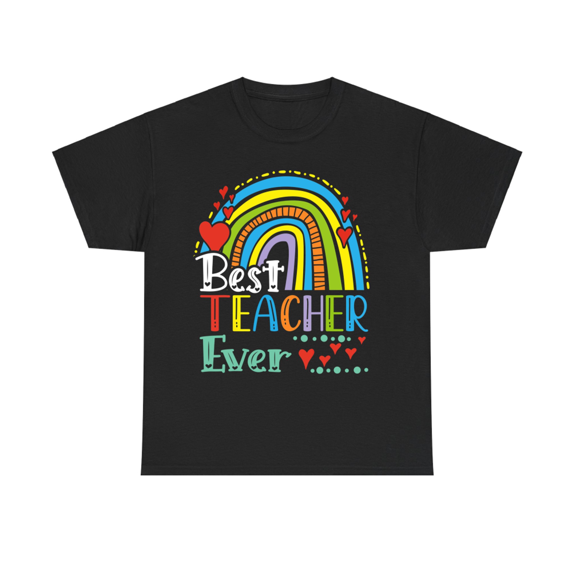 Best Teacher Ever Rainbow Teaching Lover T-Shirt