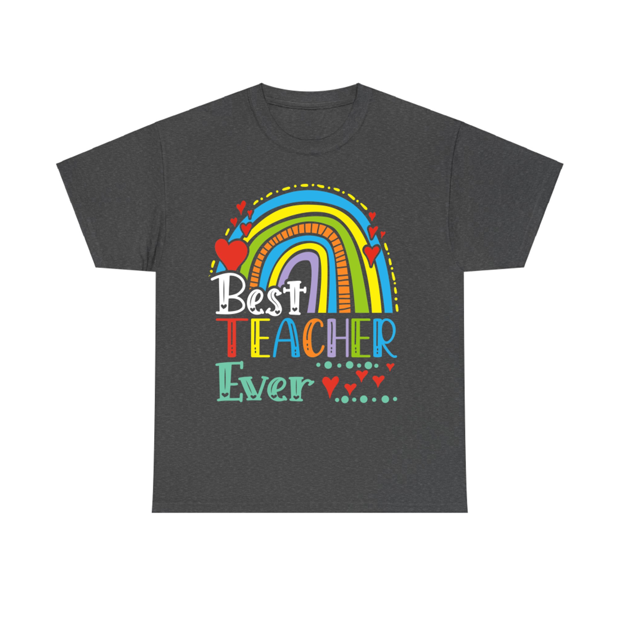 Best Teacher Ever Rainbow Teaching Lover T-Shirt