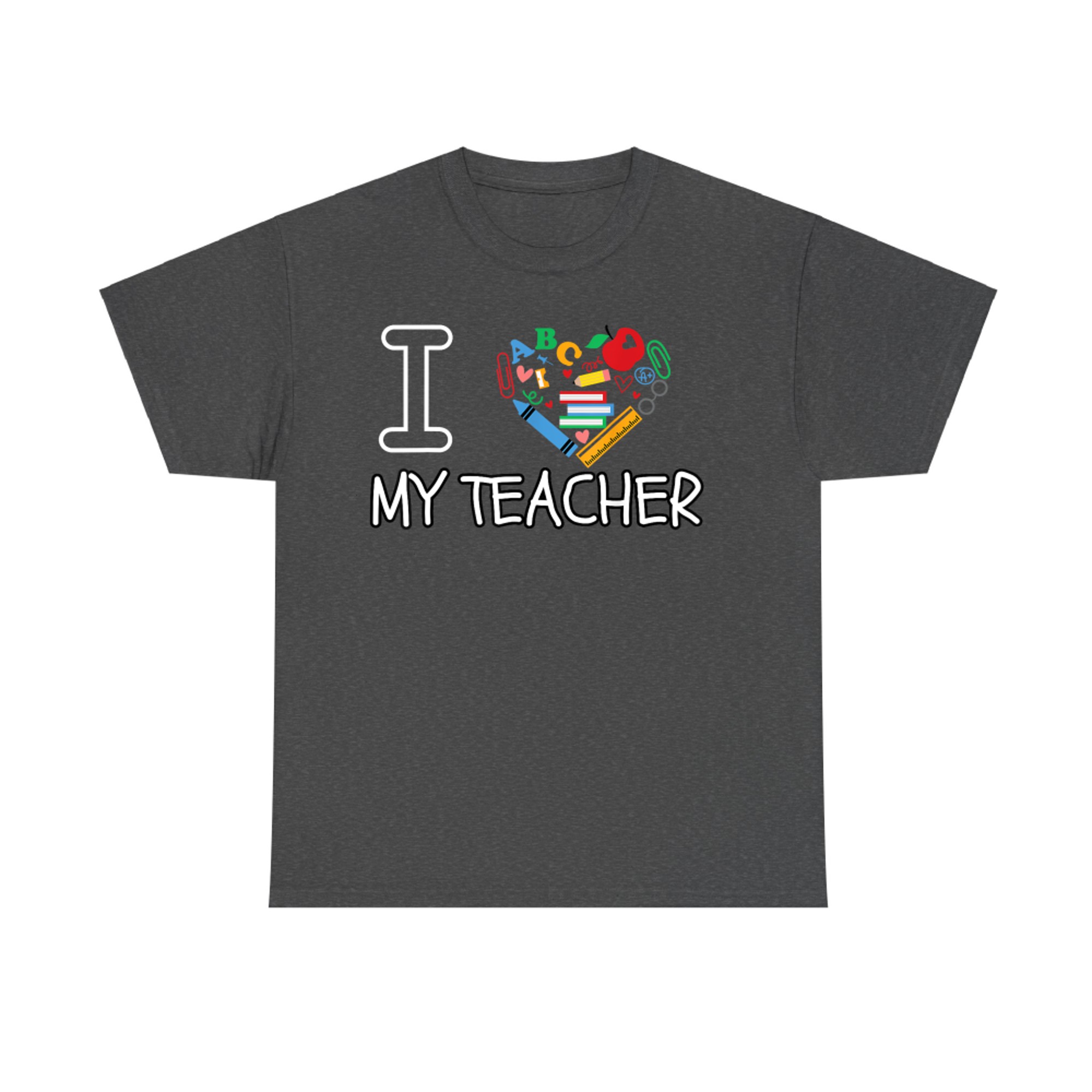 I Love My Teacher Cute School Supplies Heart T-Shirt