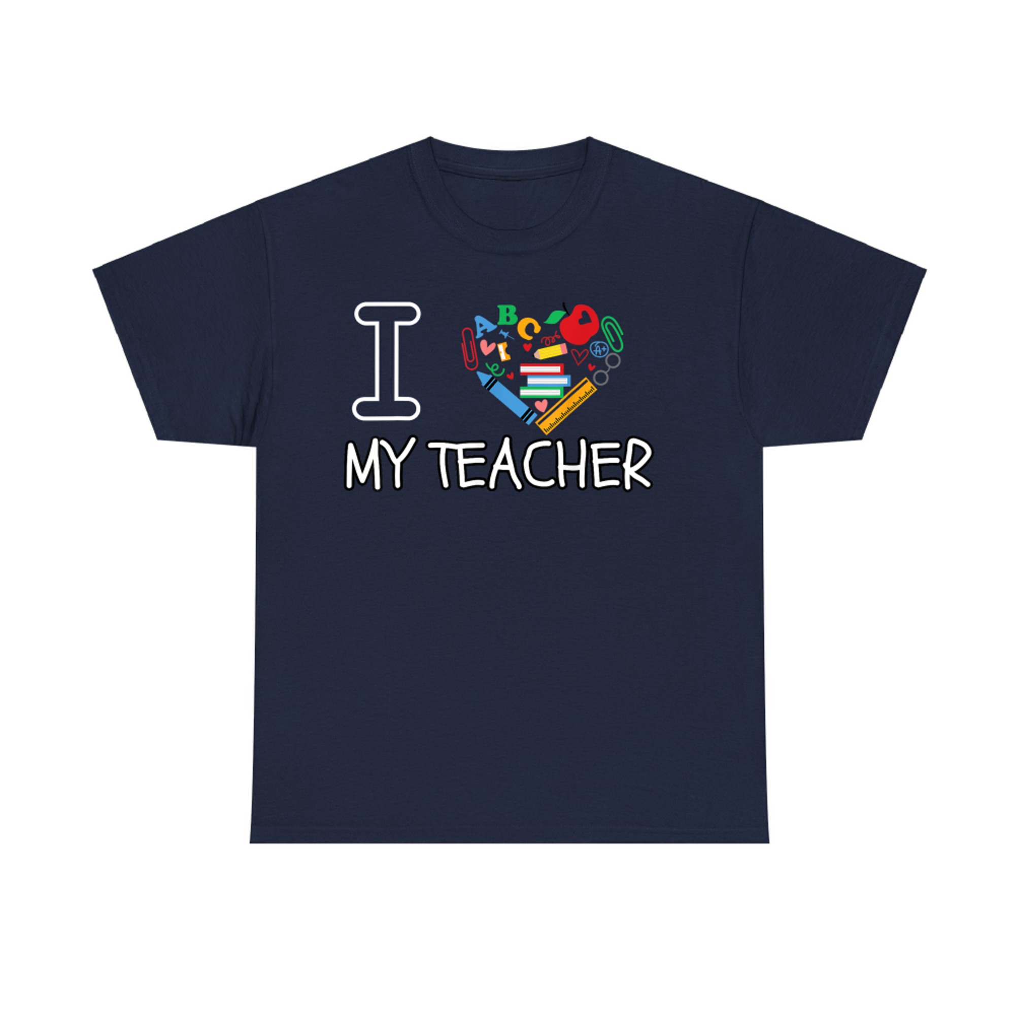 I Love My Teacher Cute School Supplies Heart T-Shirt