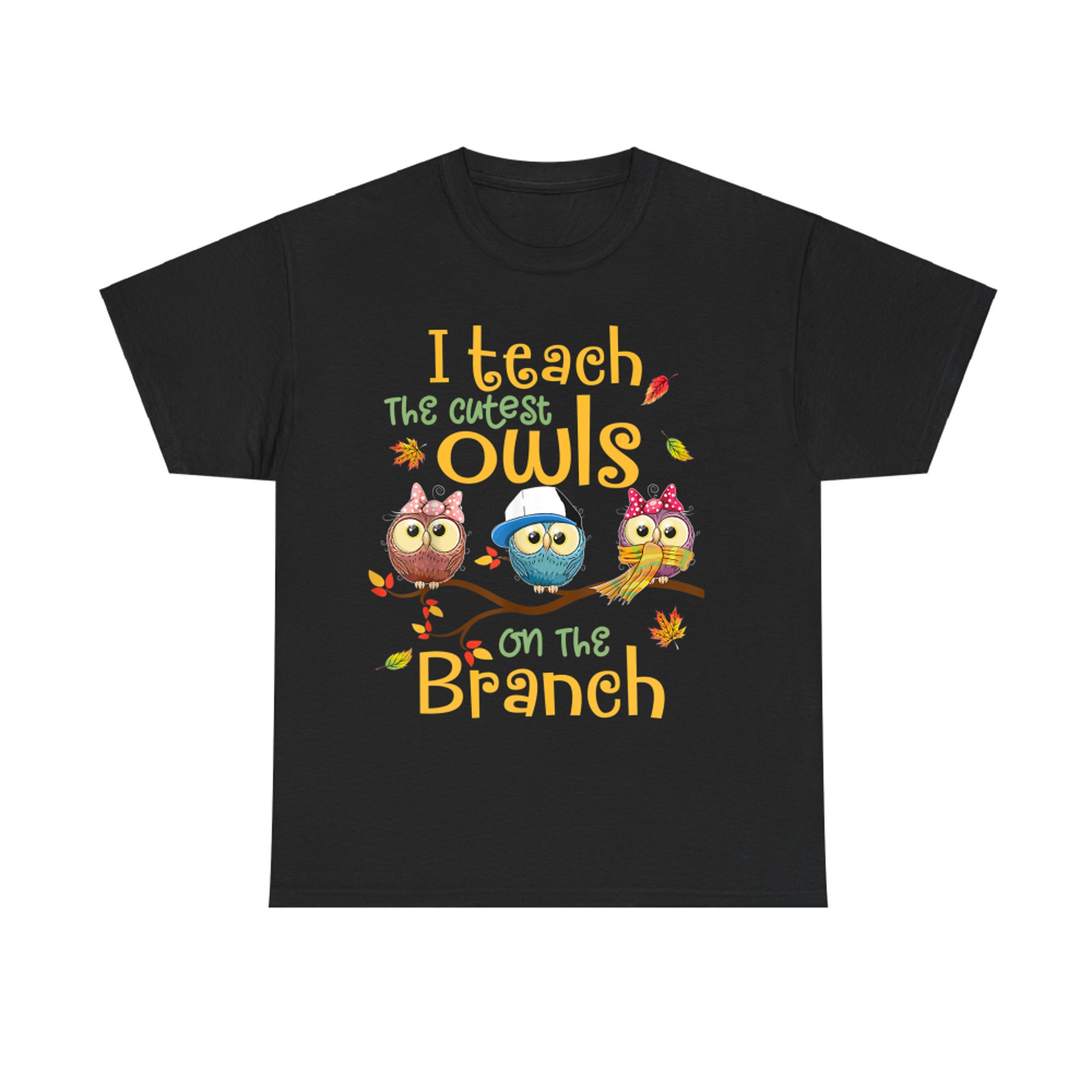 I Teach The Cutest Owls On The Branch Teacher Fall Autumn T-Shirt