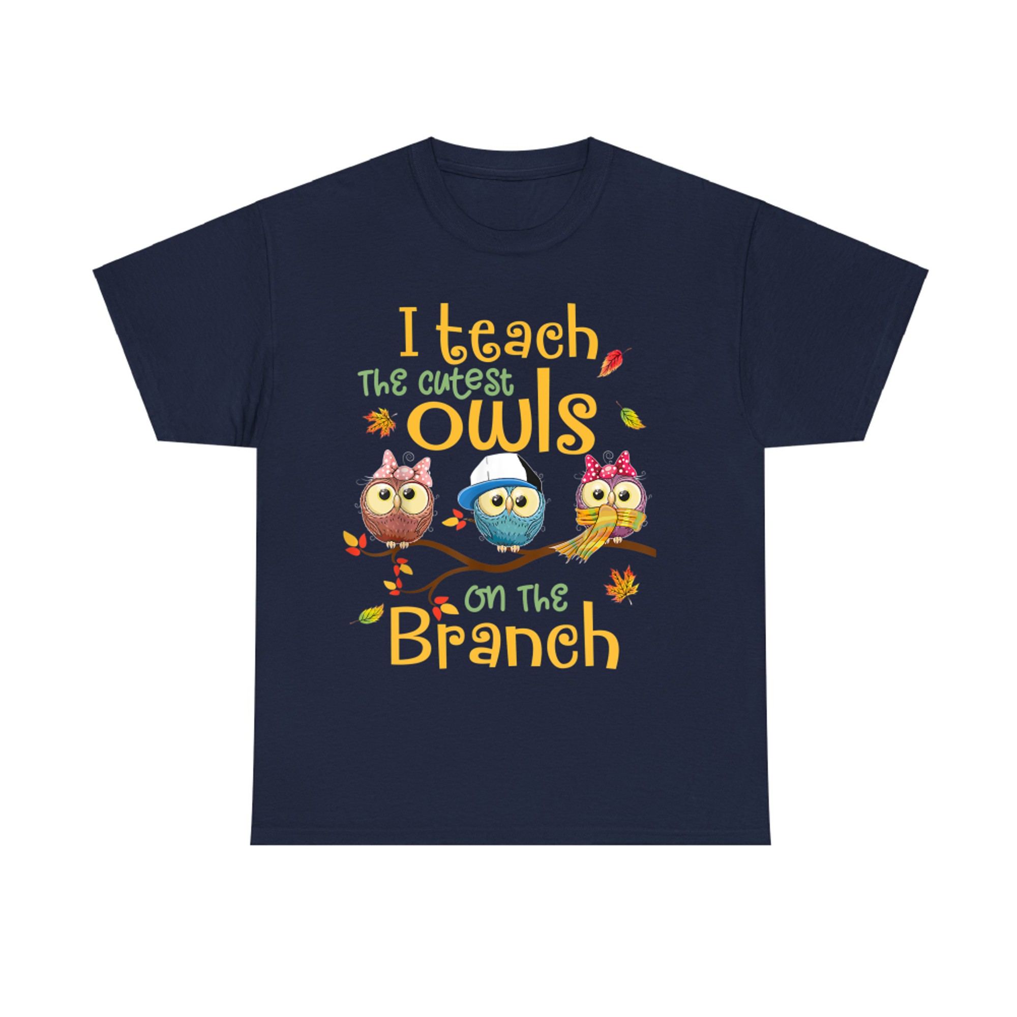I Teach The Cutest Owls On The Branch Teacher Fall Autumn T-Shirt
