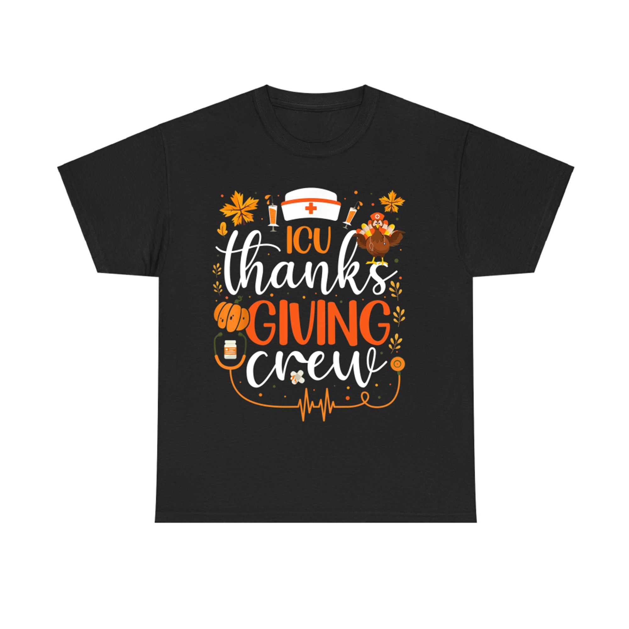 ICU Thanksgiving Nurse Crew Intensive Care Unit Thanksgiving T-Shirt