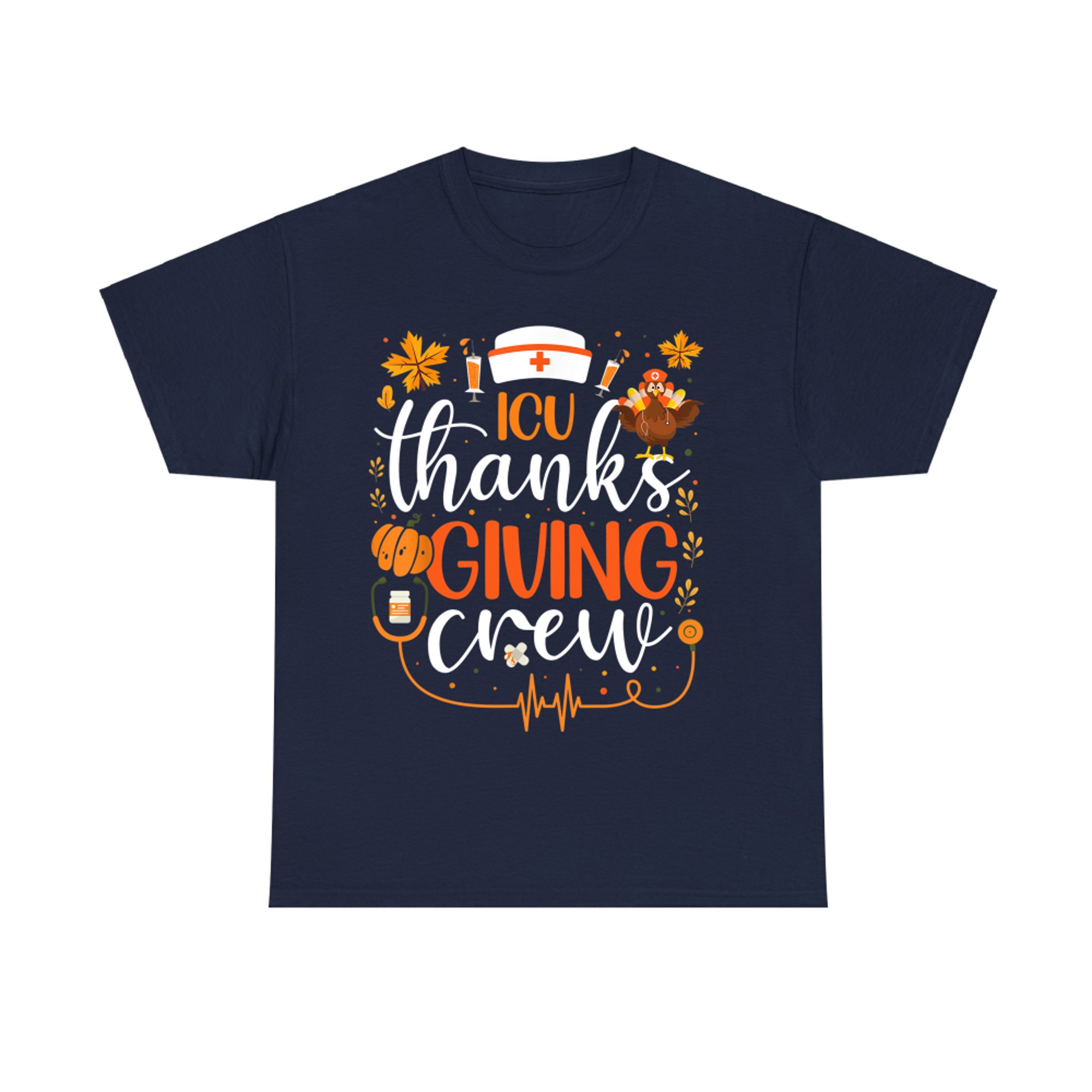 ICU Thanksgiving Nurse Crew Intensive Care Unit Thanksgiving T-Shirt