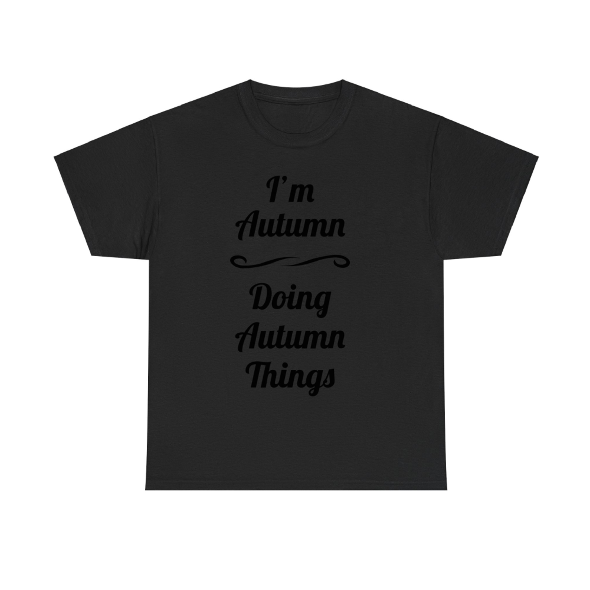 I'm Autumn Doing Autumn Things Cute Fall Name T-Shirt