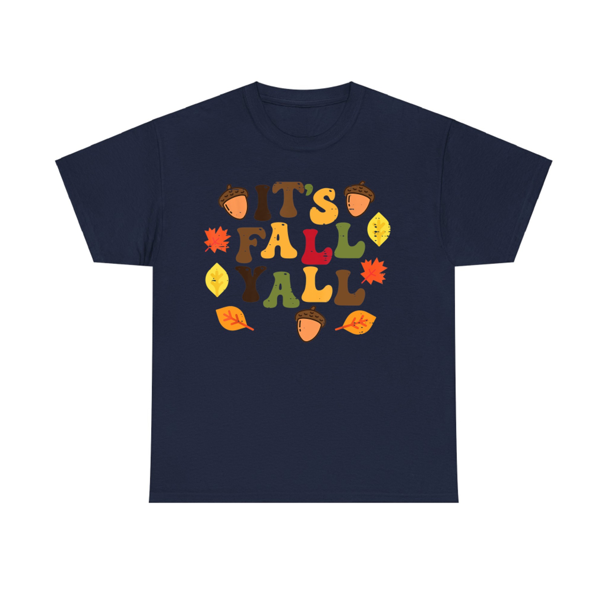 It's Fall Yall Leaves Cute Autumn Thanksgiving T-Shirt