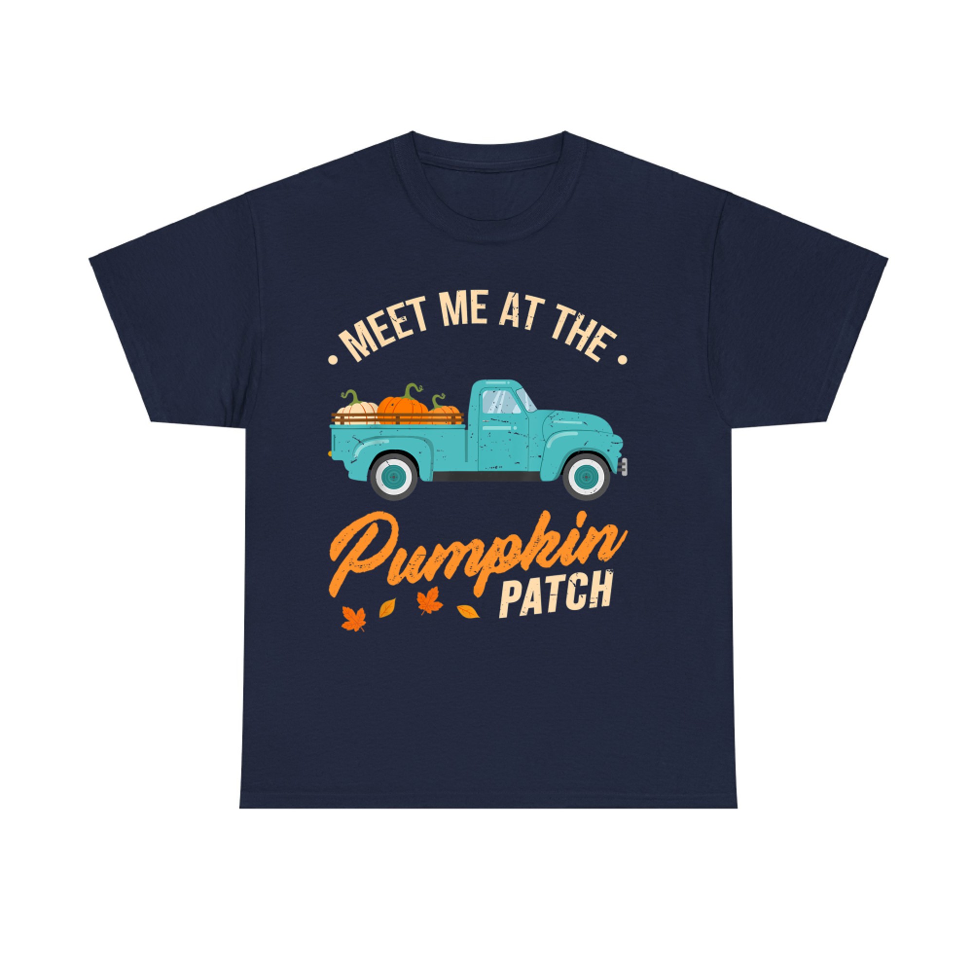 Meet Me At The Pumpkin Patch Truck Halloween Hello Fall T-Shirt