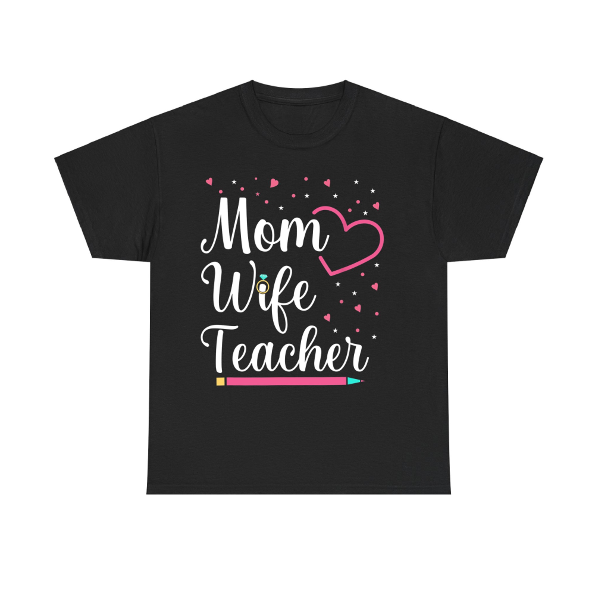 Mom Wife Teacher Mothers Day Best Mom Ever Loving Mama T-Shirt