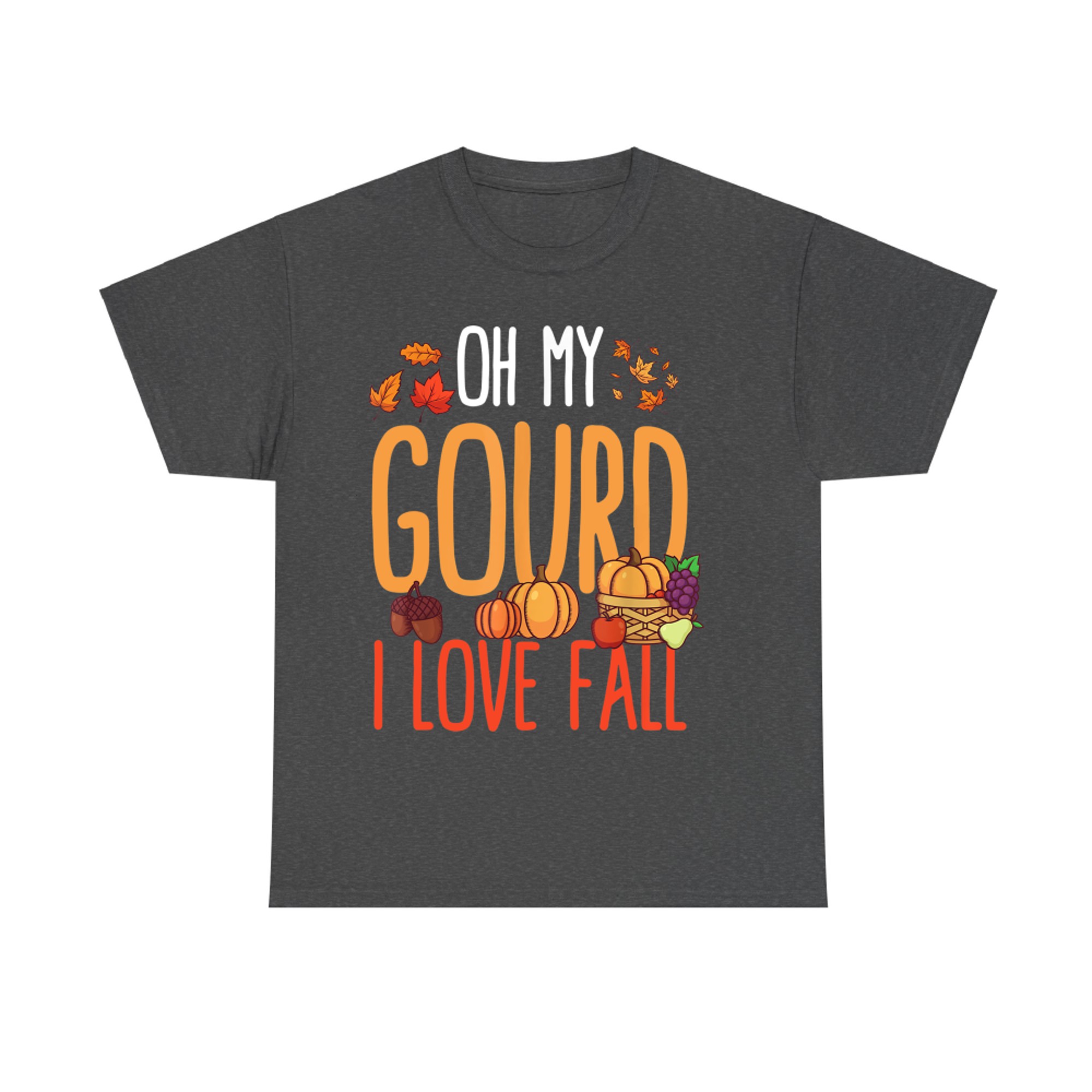 Oh My Gourd I Love Fall Funny Autumn Pumpkin T-Shirt