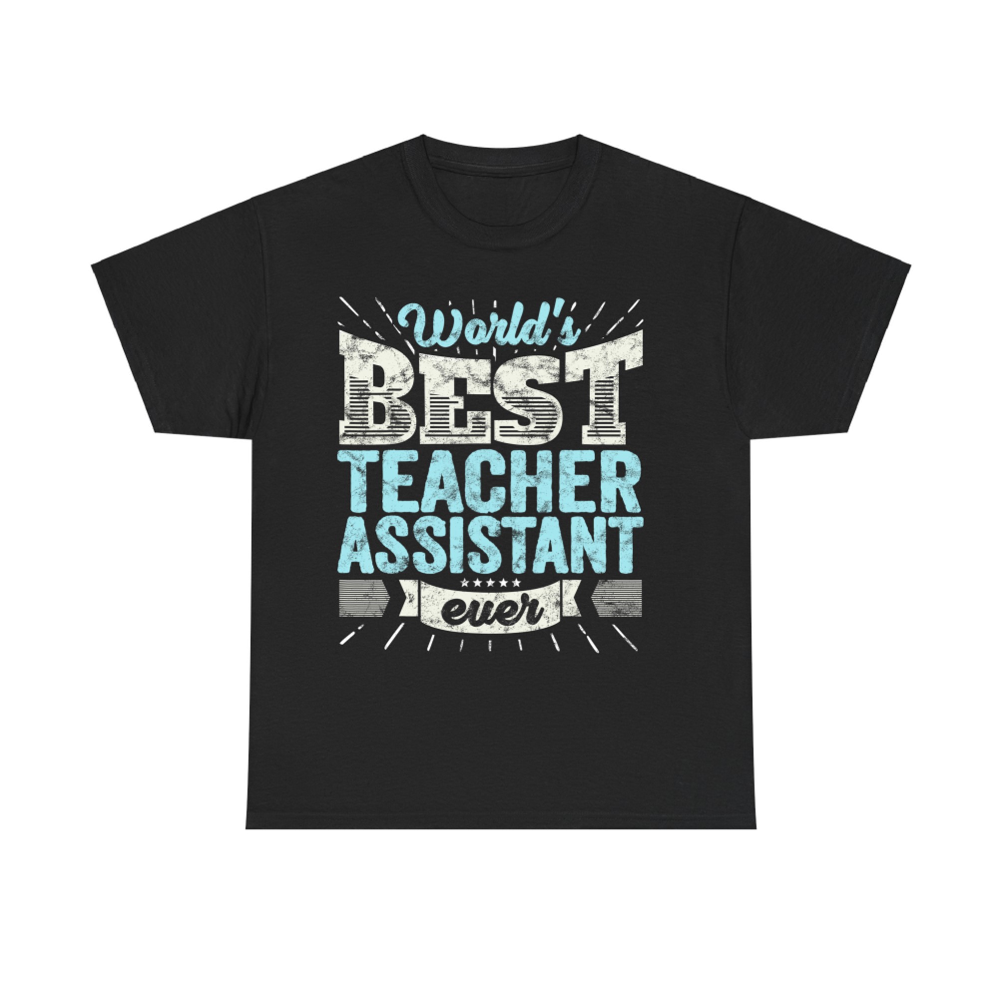 Worlds Best Teacher Assistant Ever Funny Gift School Tshirt