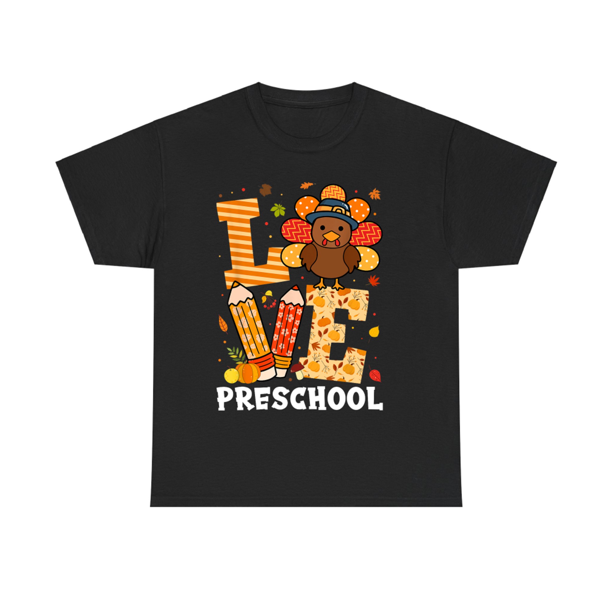 Love Preschool Thanksgiving Teacher Turkey Autumn Fall T-Shirt