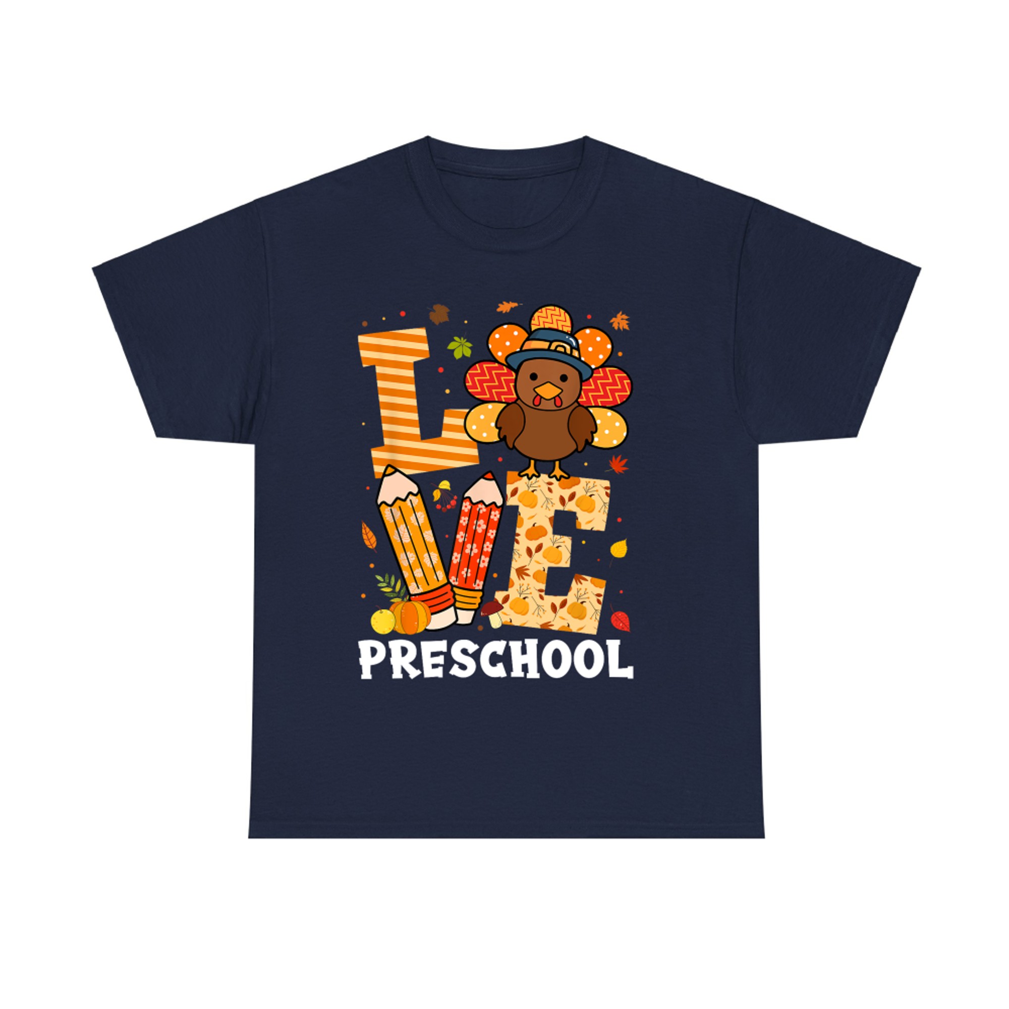 Love Preschool Thanksgiving Teacher Turkey Autumn Fall T-Shirt
