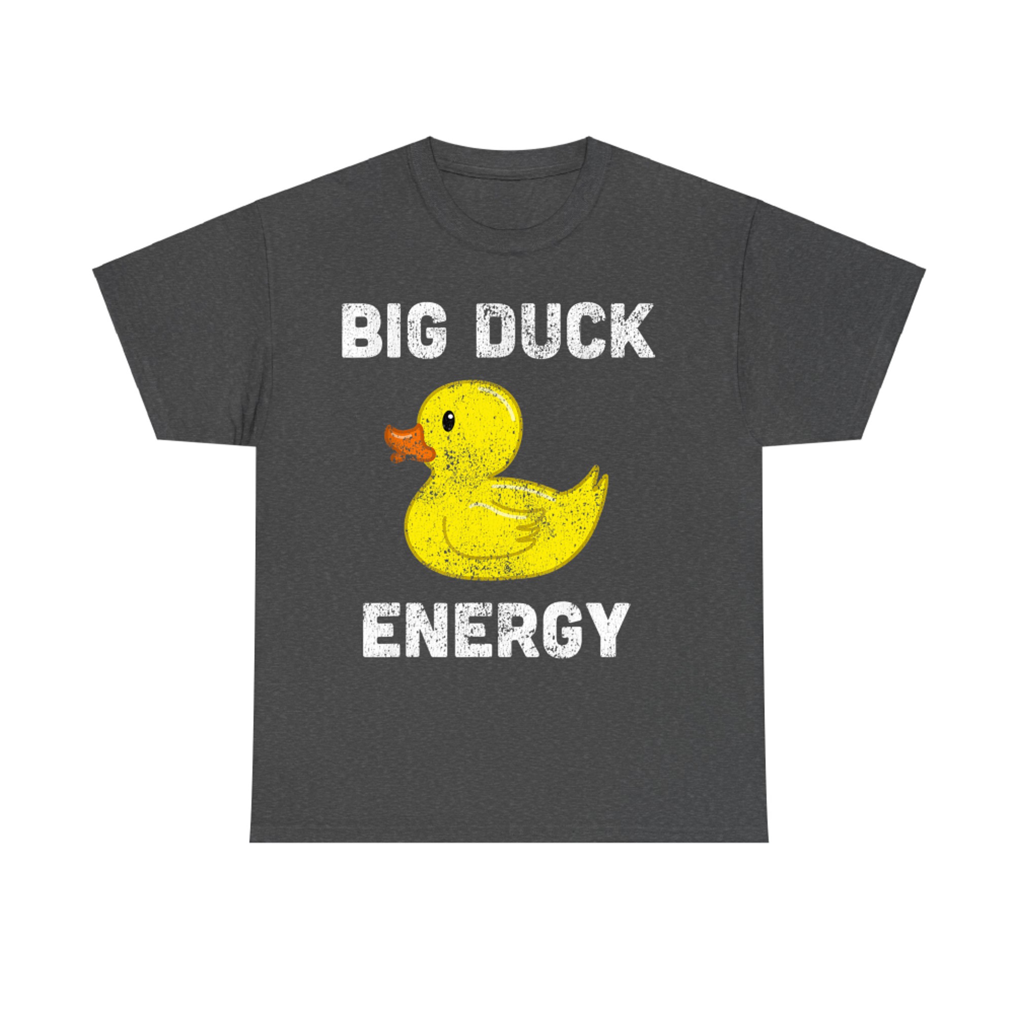Cute Yellow Duck Big Duck Energy Funny Humor T-Shirt