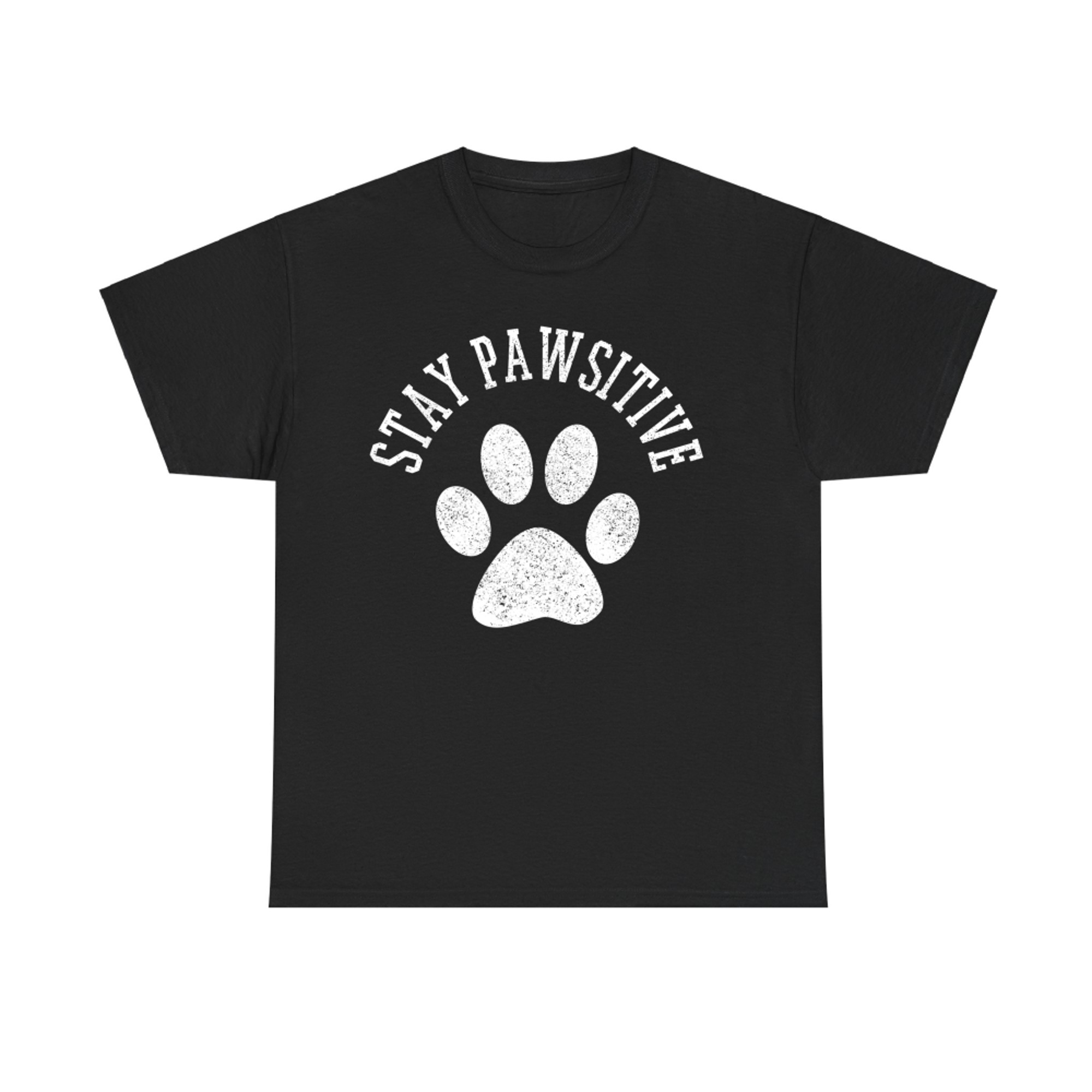 Stay Pawsitive Dog Paw Cat Animal Cute T-Shirt