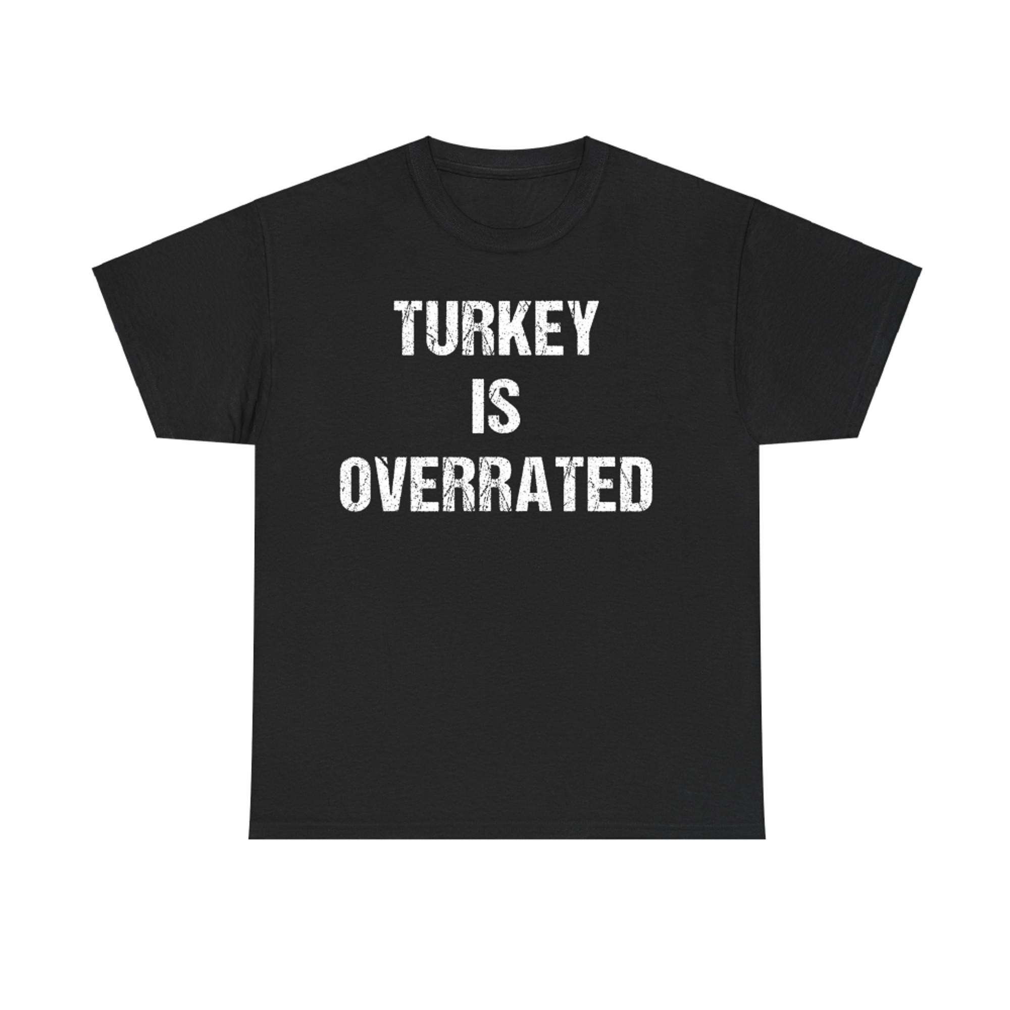 Turkey Is Overrated Funny Vegan Thanksgiving T-Shirt