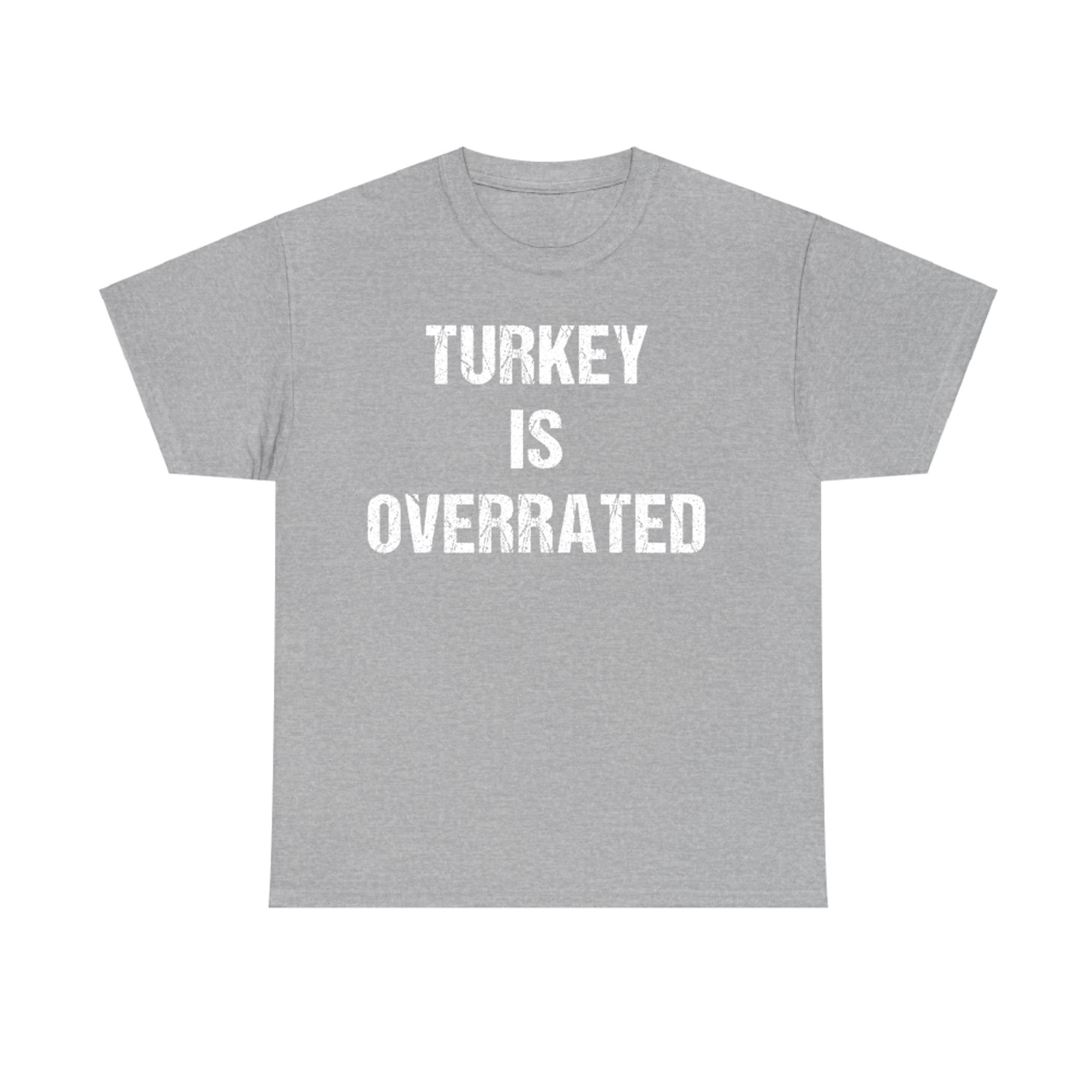 Turkey Is Overrated Funny Vegan Thanksgiving T-Shirt
