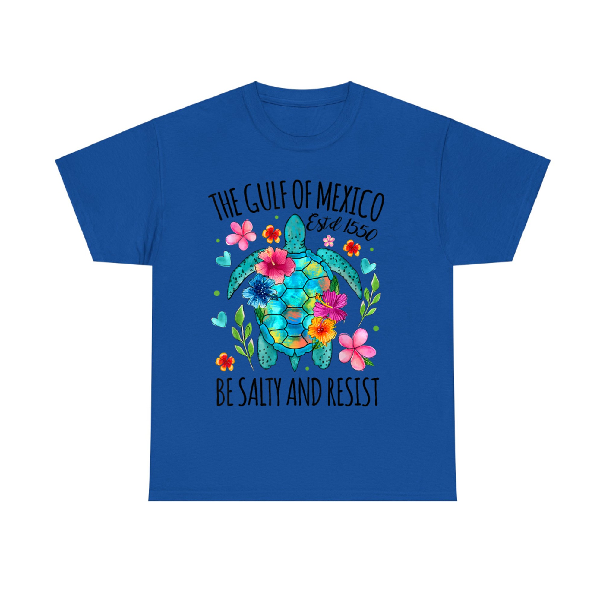 Be Salty And Resist Turtle Floral Gulf of Mexico T-Shirt