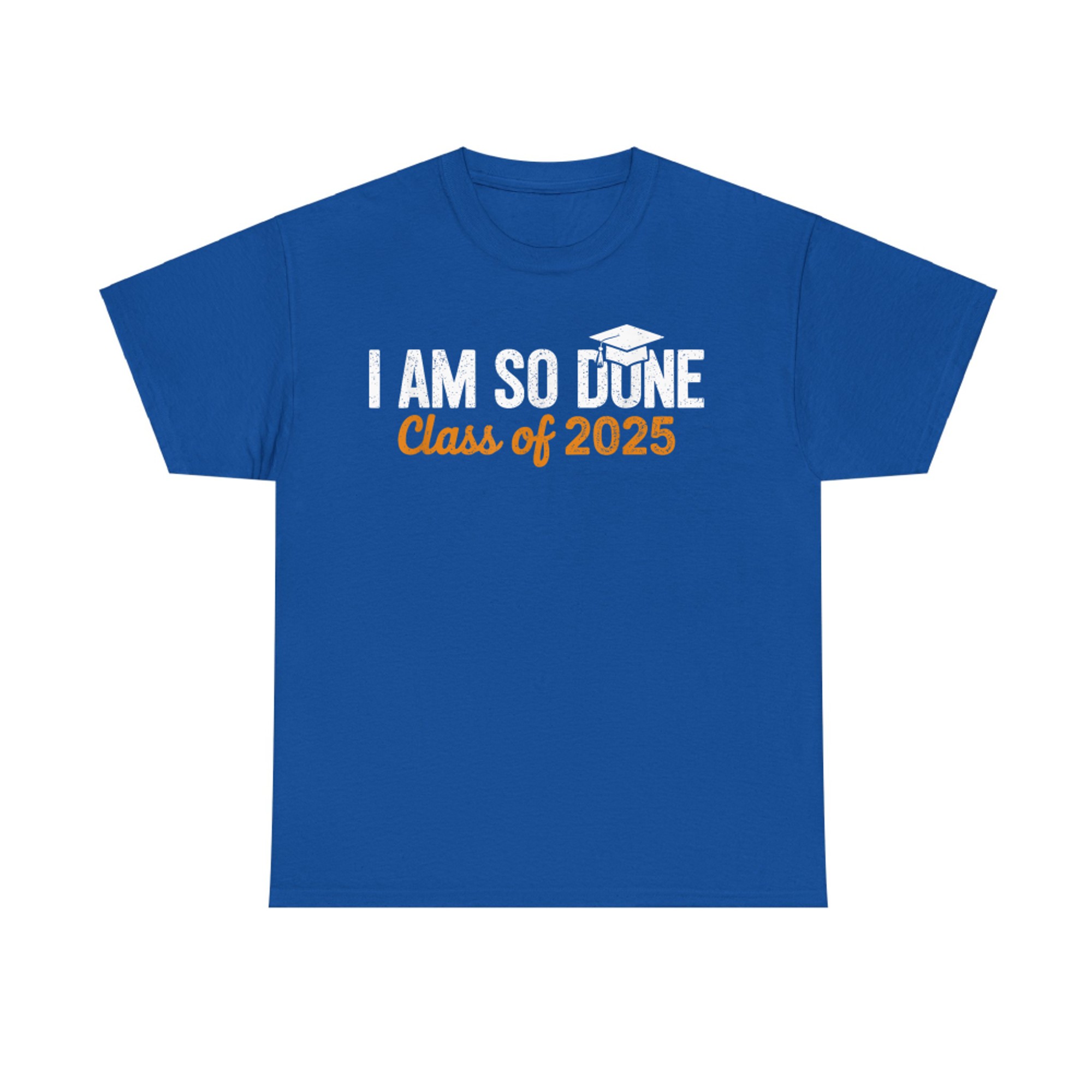 I Am So Done Class of Senior Humor GraduationT-Shirt