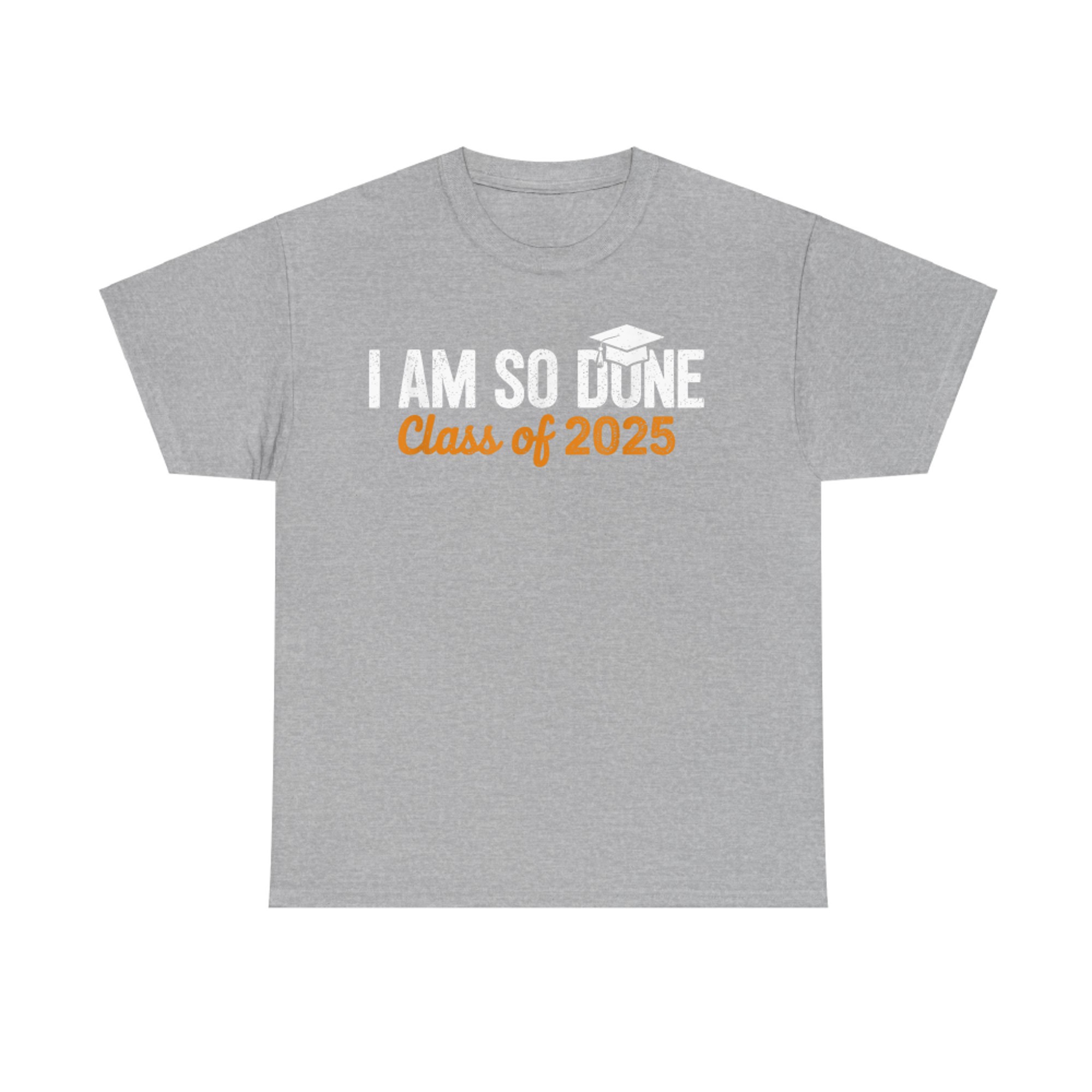 I Am So Done Class of Senior Humor GraduationT-Shirt