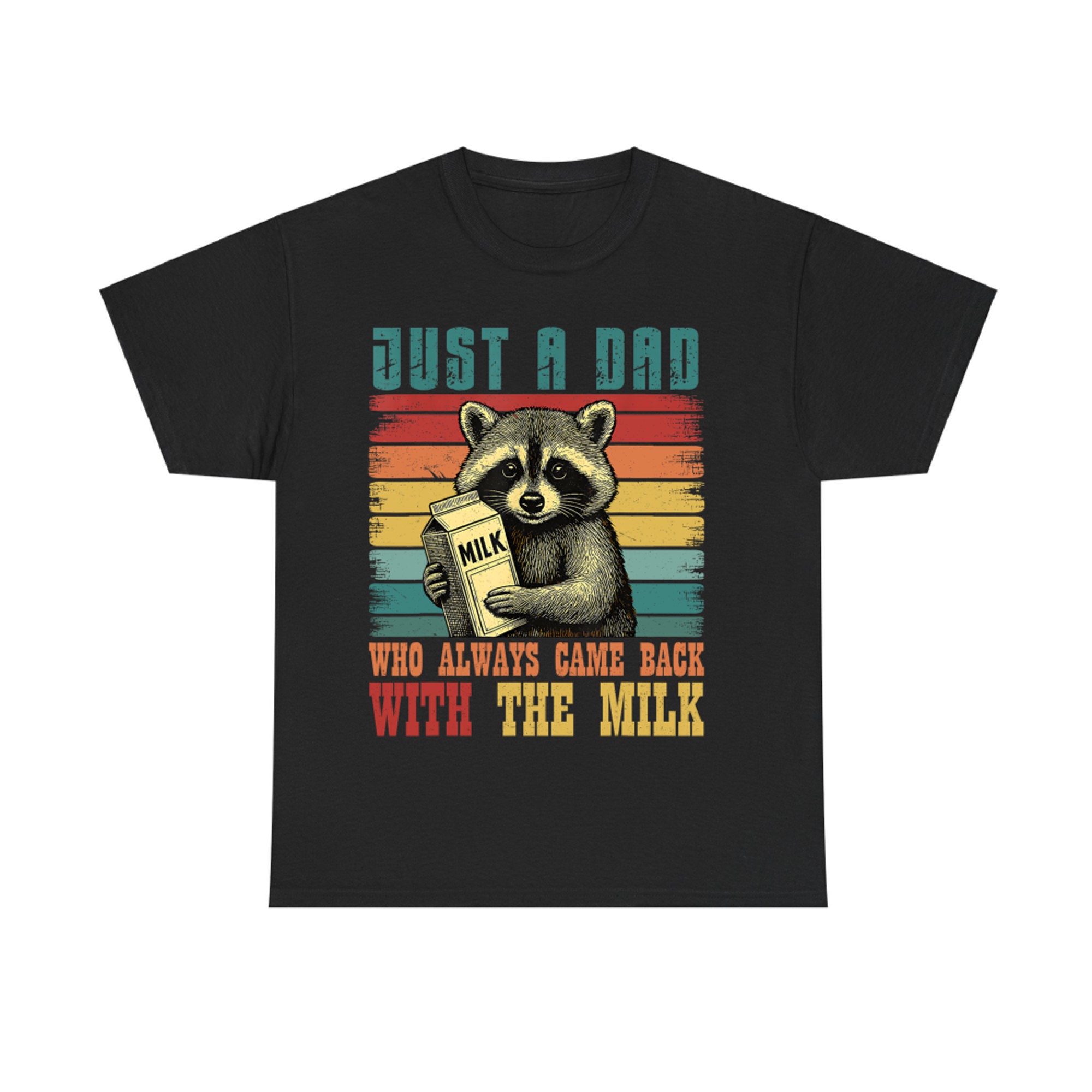 Just A Dad Who Always Came Back With The Milk Vintage Racoon T-Shirt