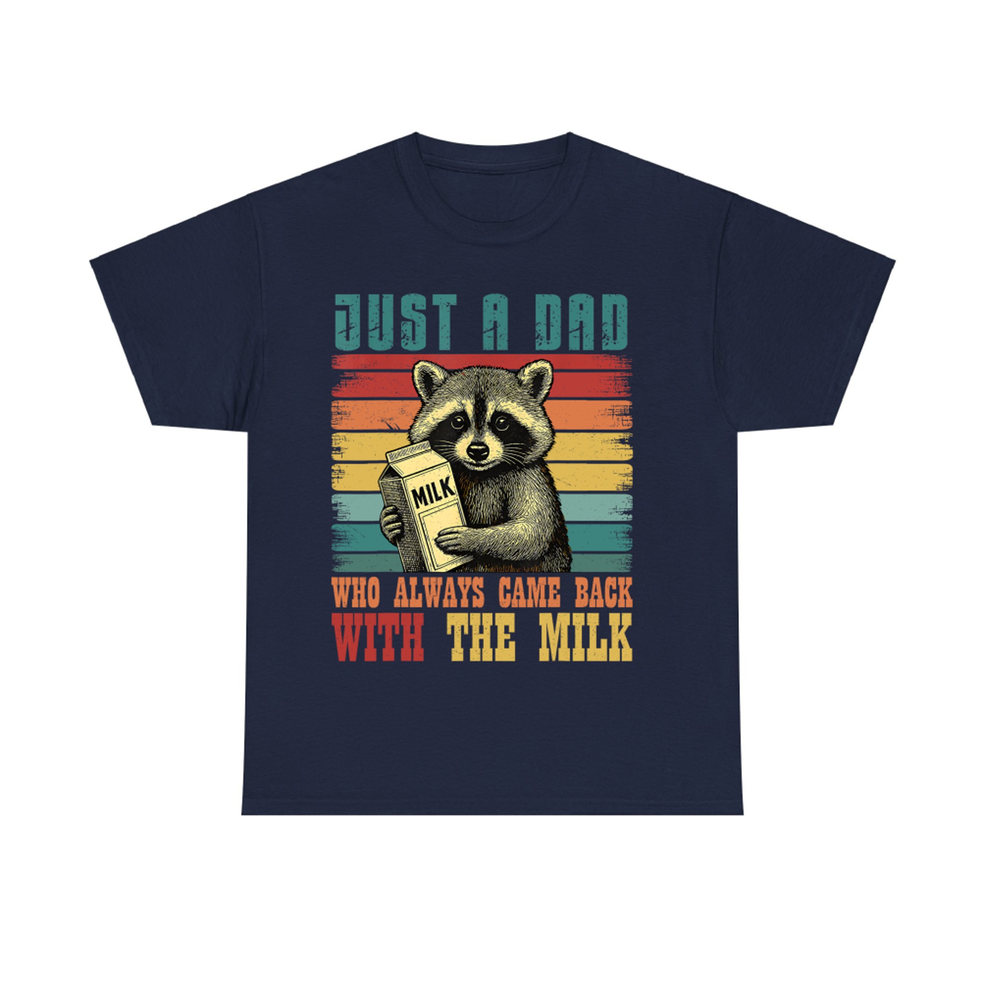 Just A Dad Who Always Came Back With The Milk Vintage Racoon T-Shirt