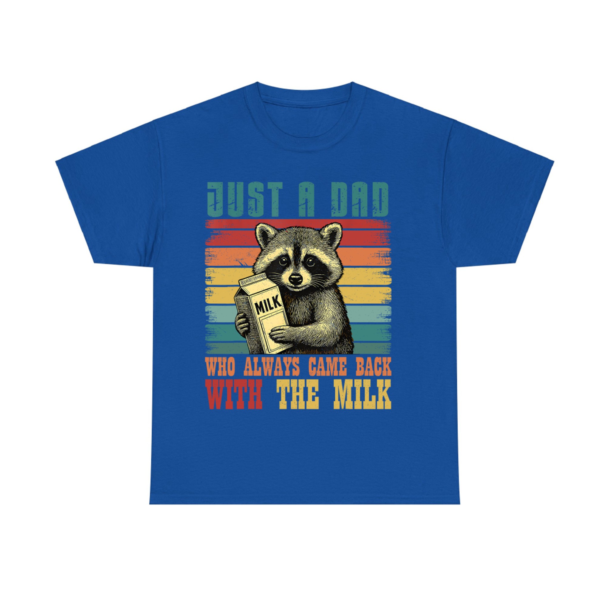 Just A Dad Who Always Came Back With The Milk Vintage Racoon T-Shirt