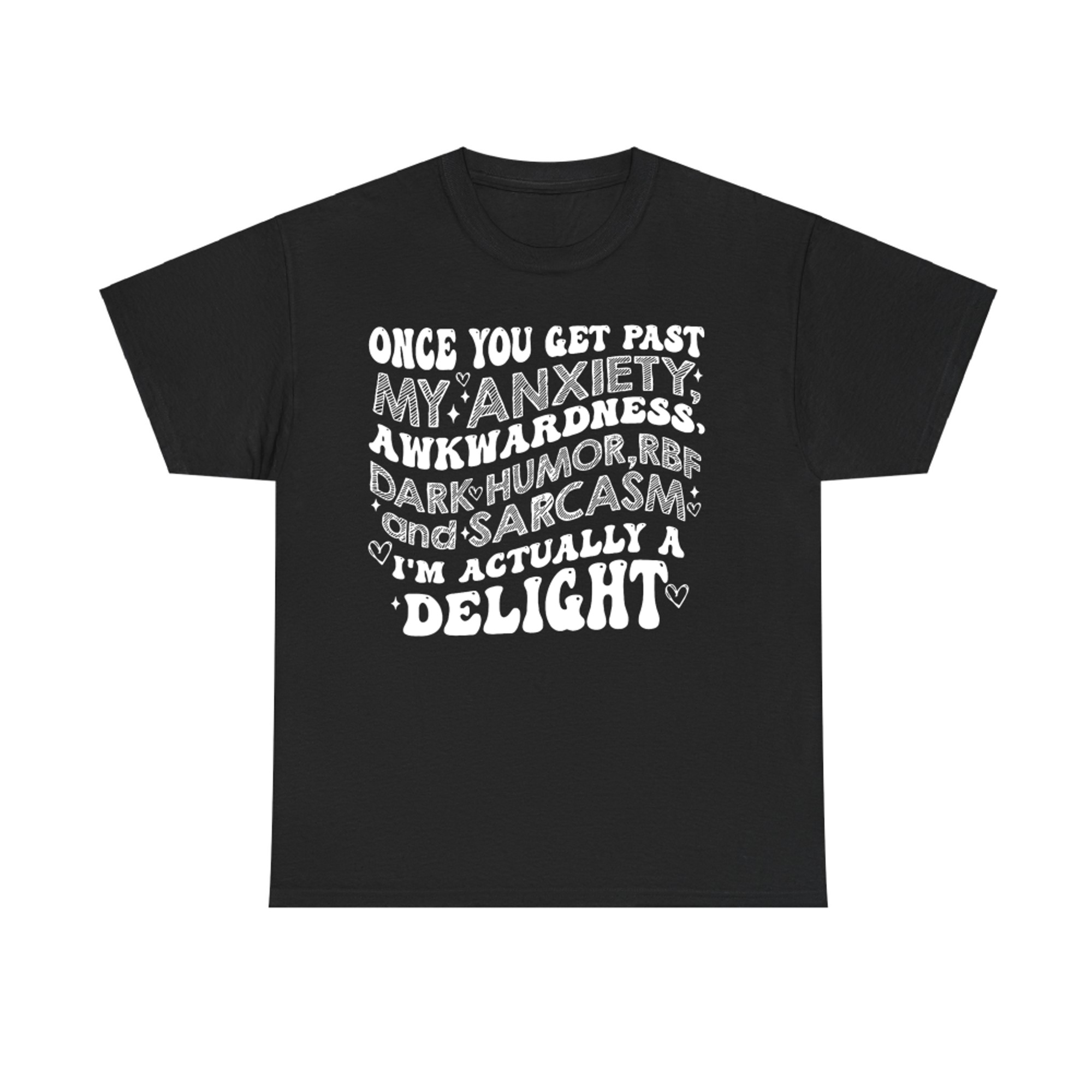 Once You Get Past My Anxiety Awkwardness Dark Humor RBF T-Shirt