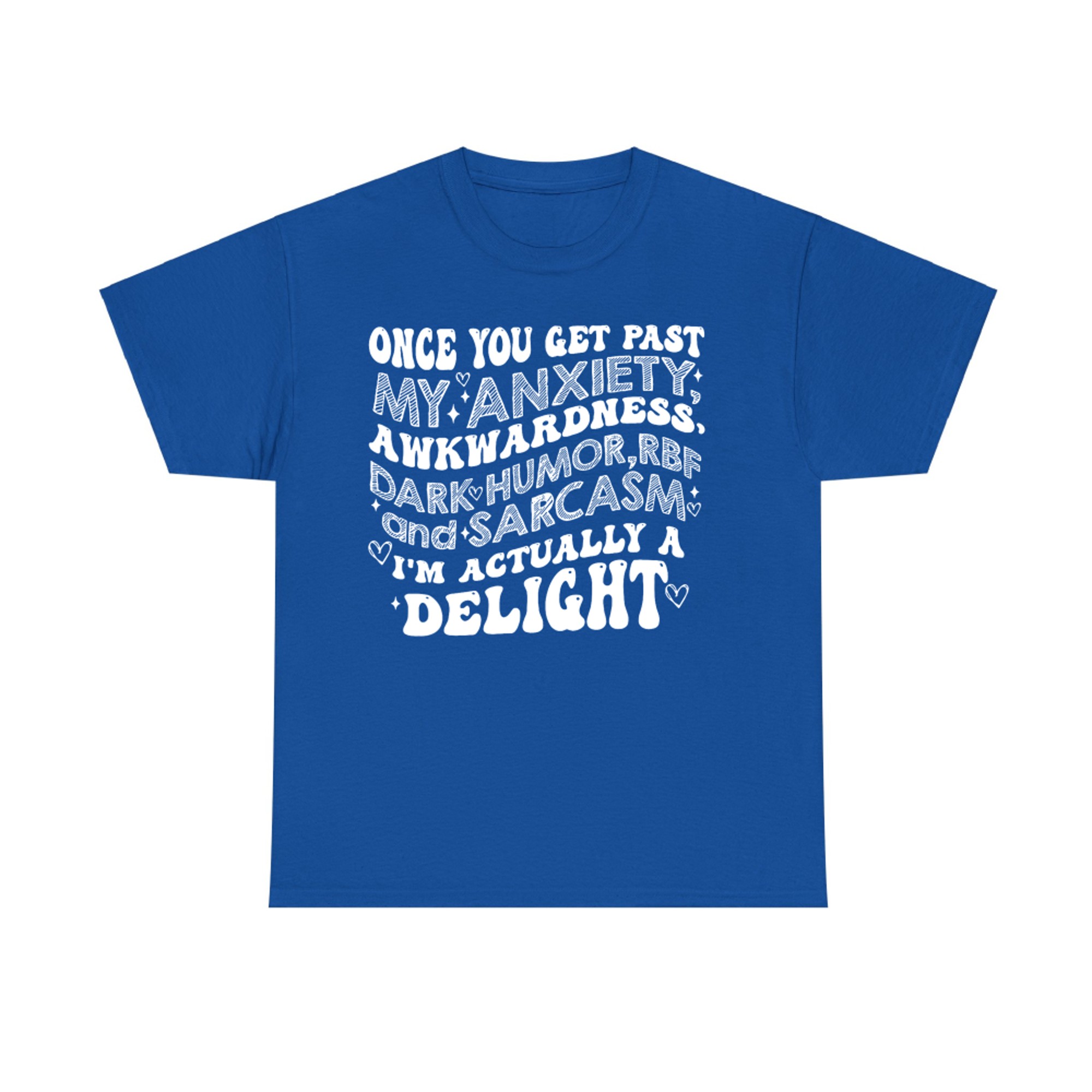 Once You Get Past My Anxiety Awkwardness Dark Humor RBF T-Shirt