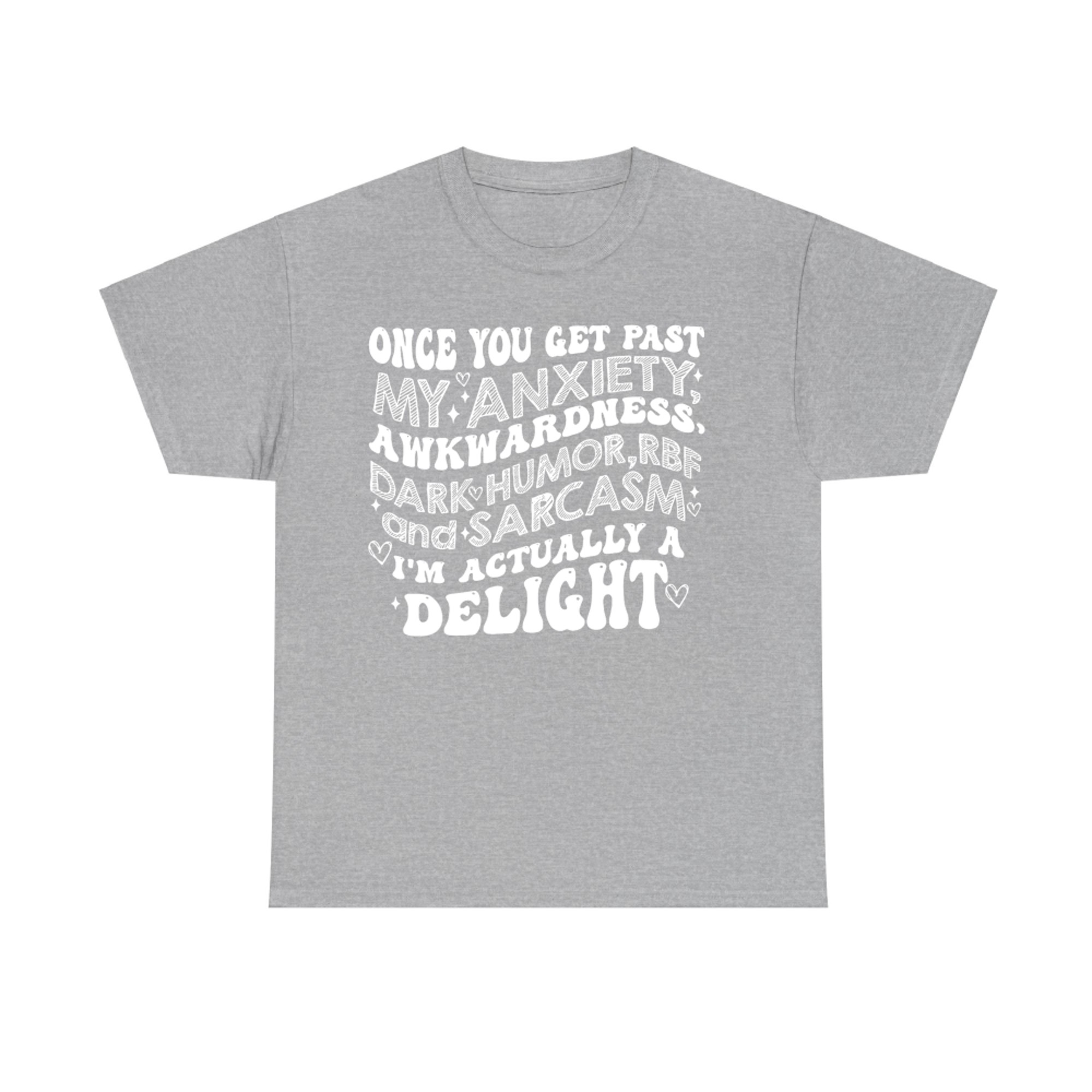 Once You Get Past My Anxiety Awkwardness Dark Humor RBF T-Shirt