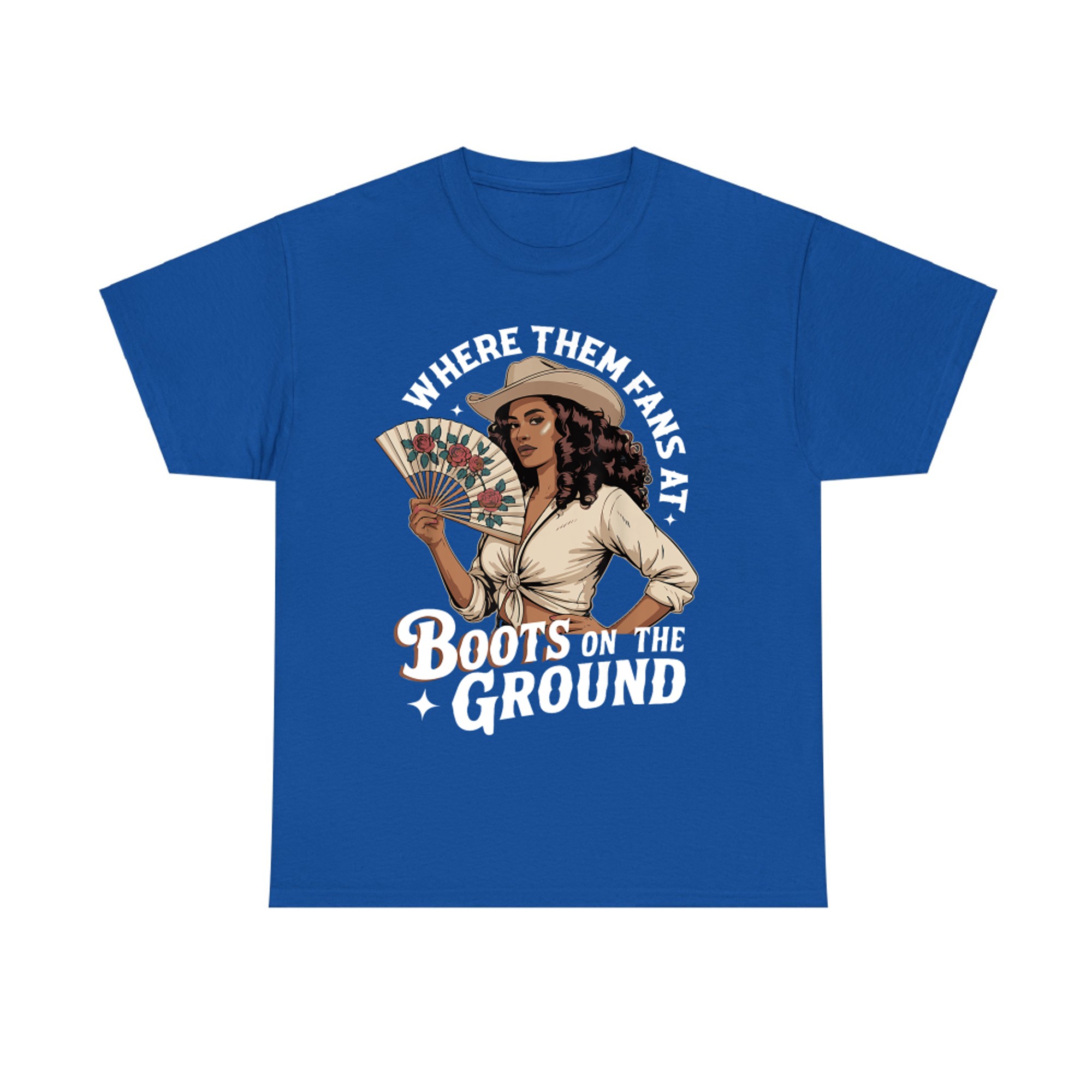 Where Them Fans At Boots On The Ground Cowgirl T-Shirt