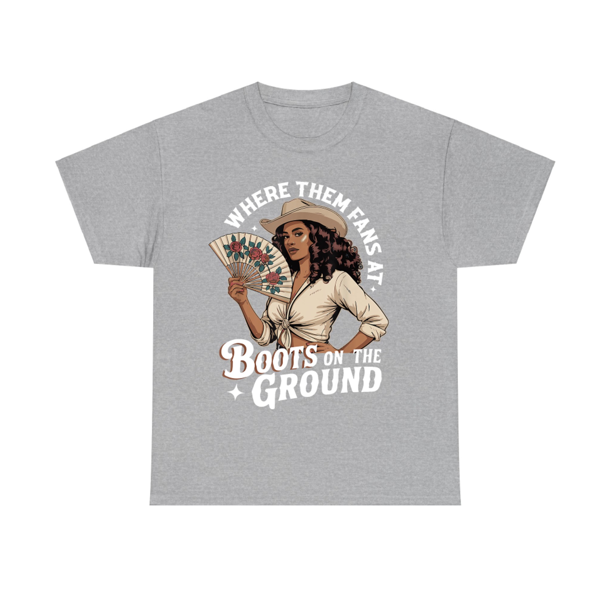 Where Them Fans At Boots On The Ground Cowgirl T-Shirt