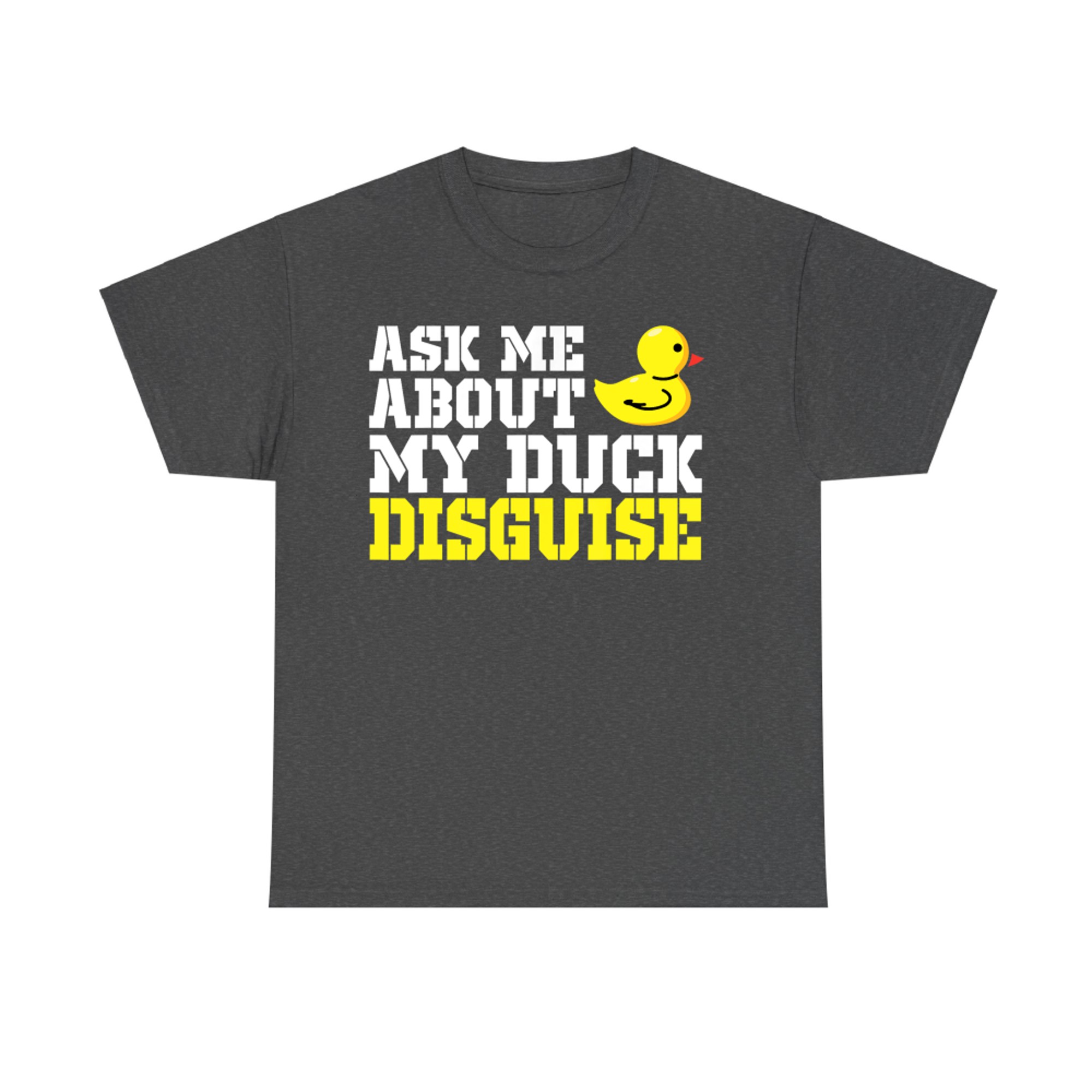 Ask Me About My Duck Disguise Duck Costume Halloween Funny T-Shirt