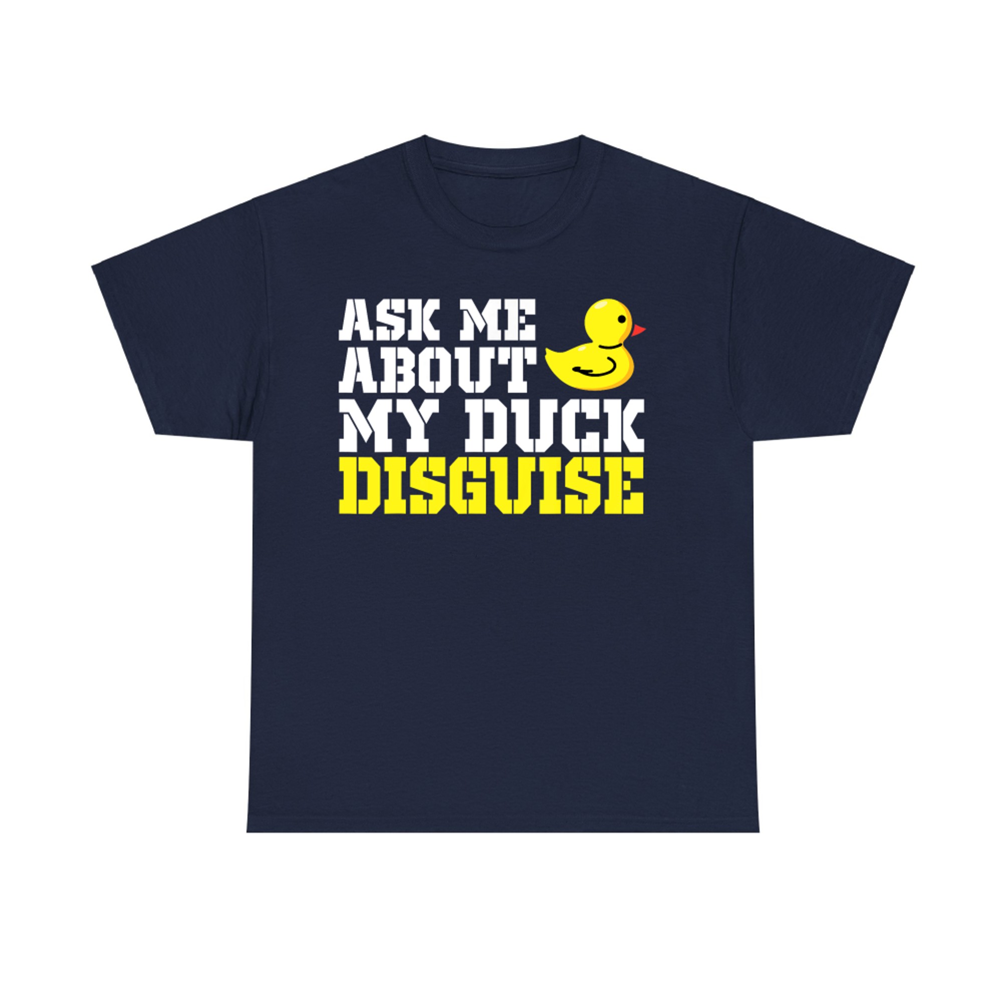 Ask Me About My Duck Disguise Duck Costume Halloween Funny T-Shirt