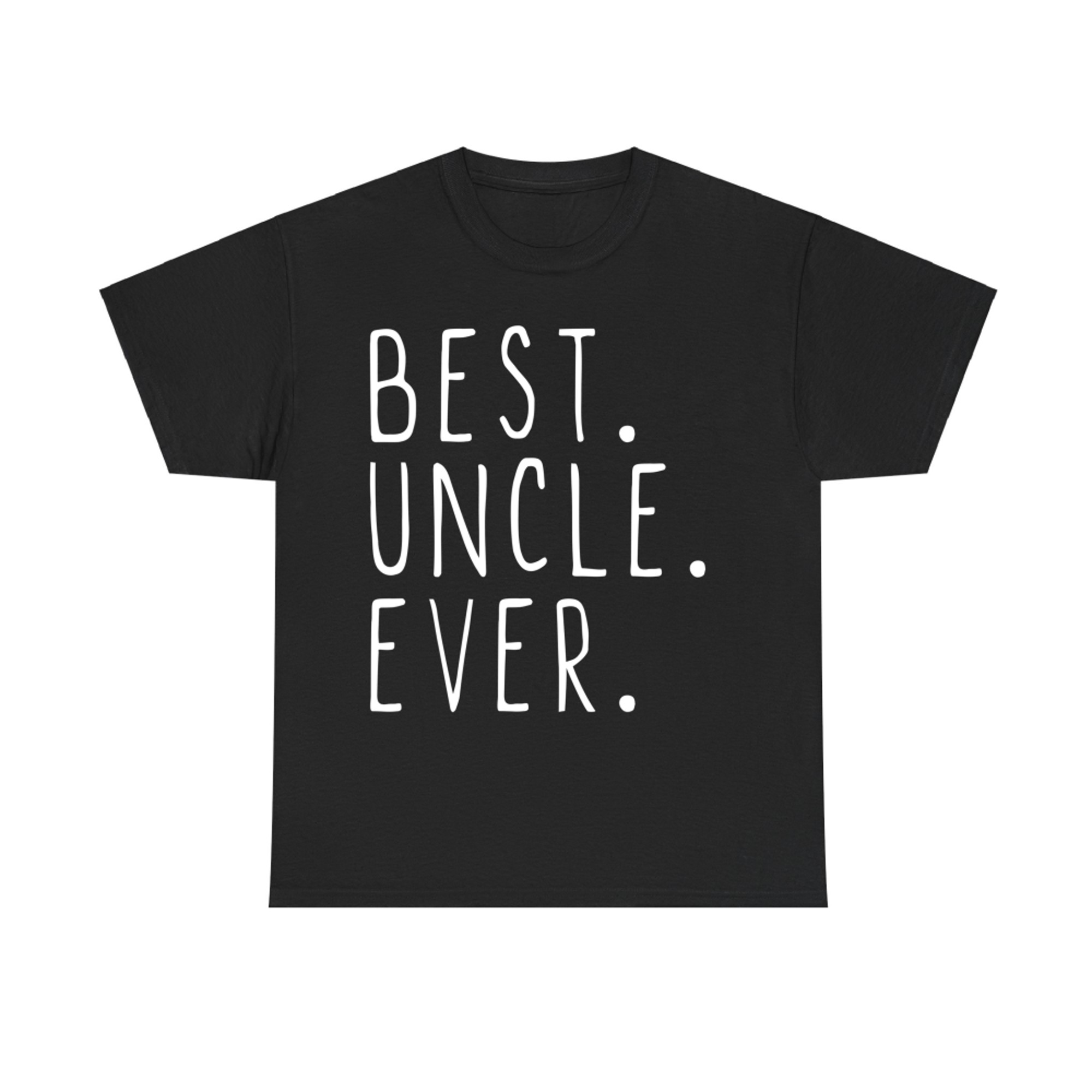 Best Uncle Ever Cool Gift Funny T-Shirt