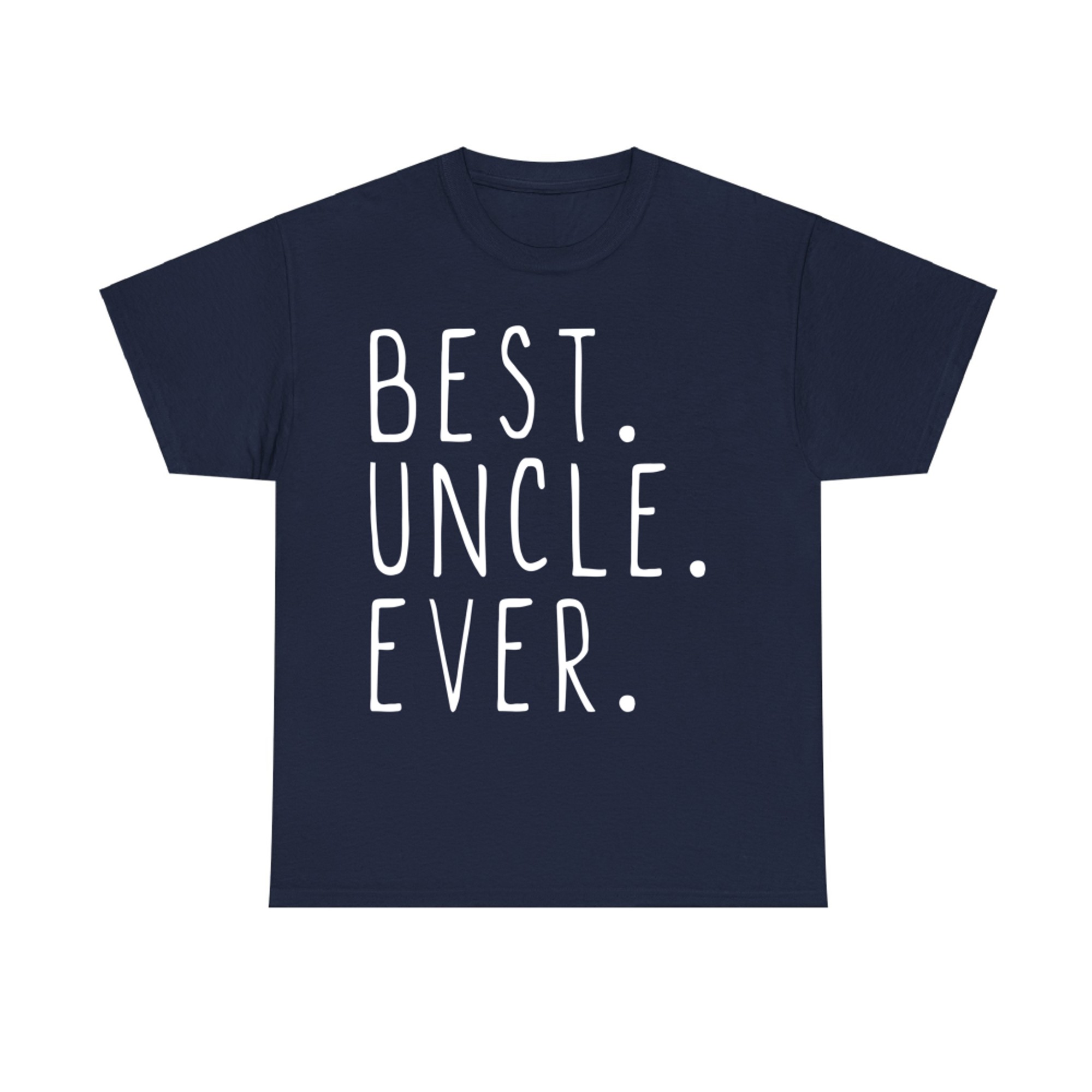 Best Uncle Ever Cool Gift Funny T-Shirt