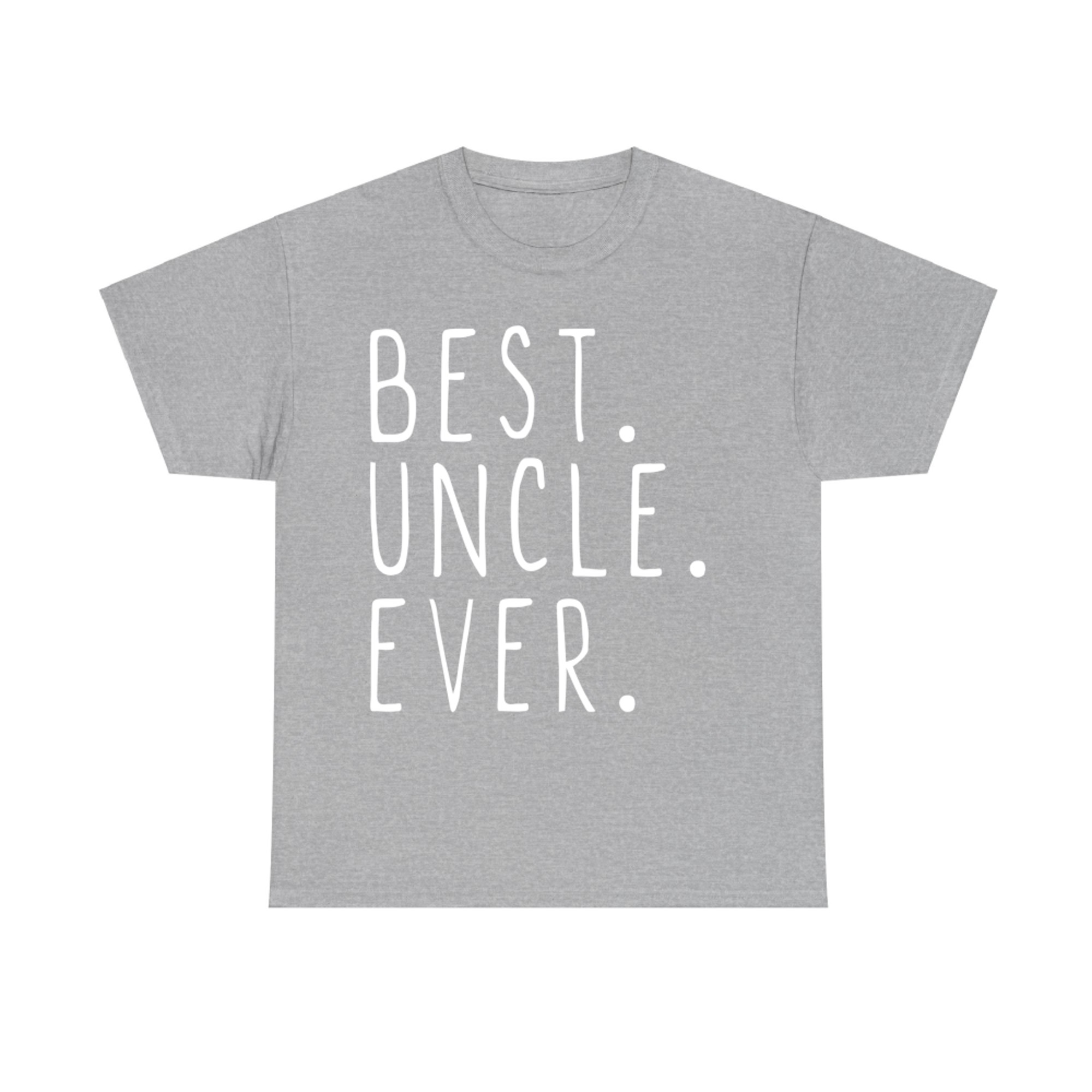 Best Uncle Ever Cool Gift Funny T-Shirt