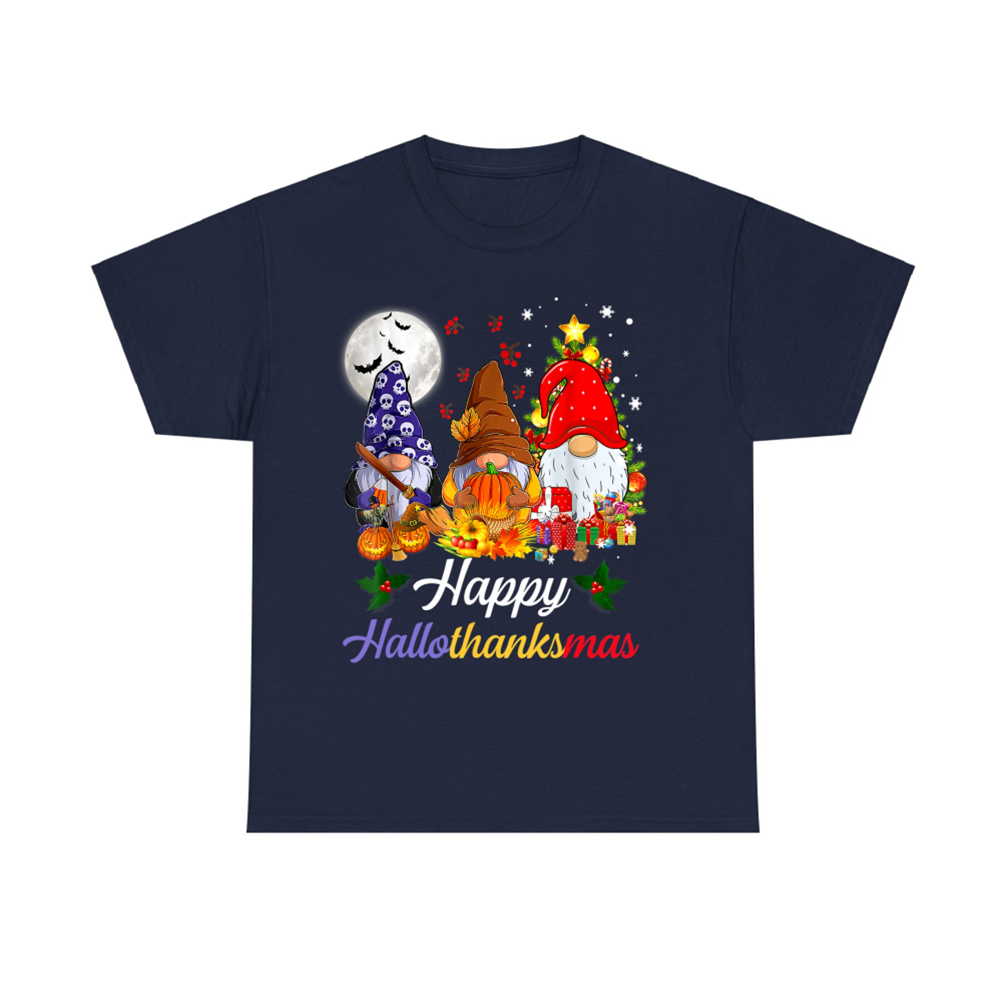 Happy Hallothanksmas Gnome Funny Halloween Thanksgiving Christmas T-Shirt