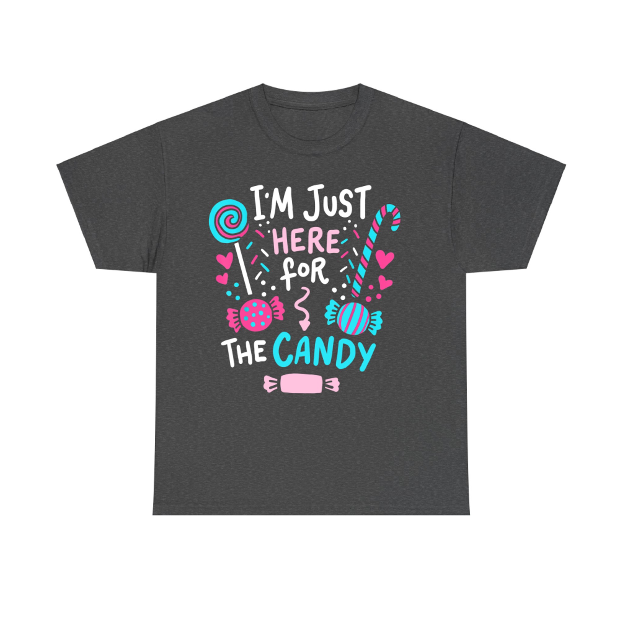 I'm Just Here For The Candy Halloween Cute Trick Or Treat T-Shirt