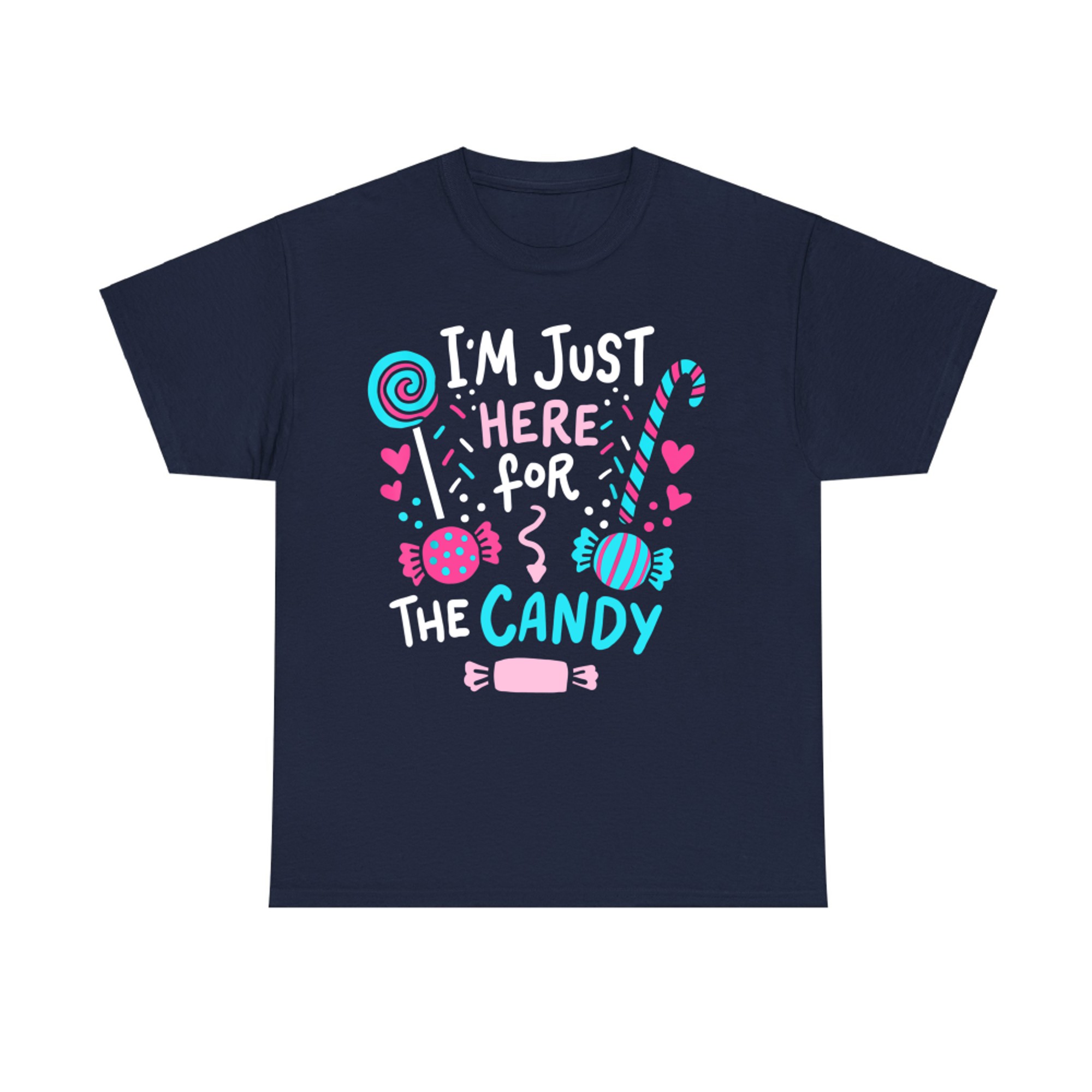 I'm Just Here For The Candy Halloween Cute Trick Or Treat T-Shirt