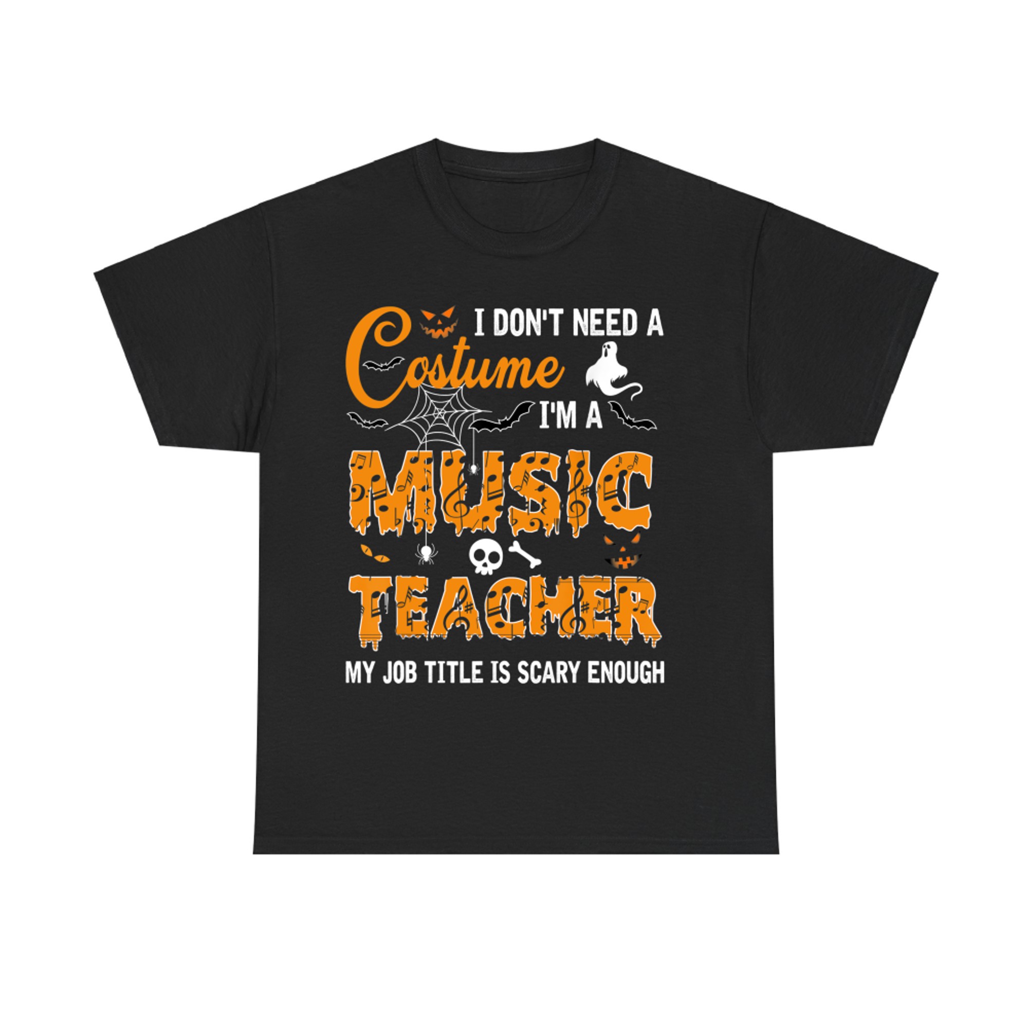 I Don't Need A Costume I'm A Music Teacher Funny Halloween T-Shirt