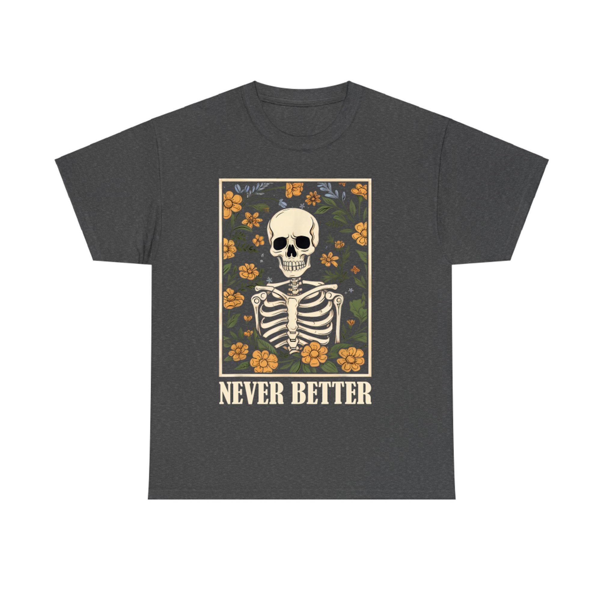 Never Better Skeleton Floral Funny Retro Halloween Aesthetic T-Shirt