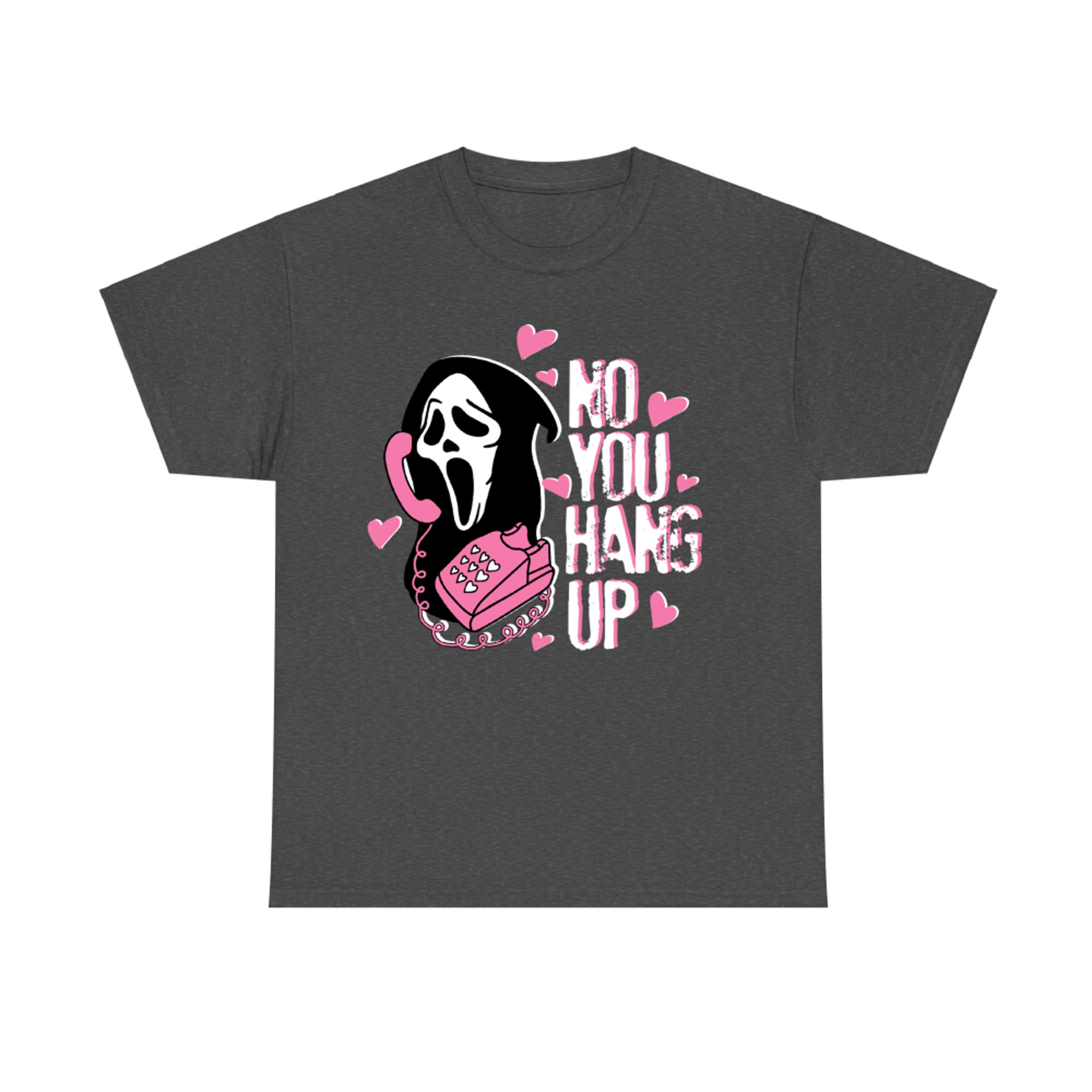 No You Hang Up Funny Ghost Horror Halloween T-Shirt