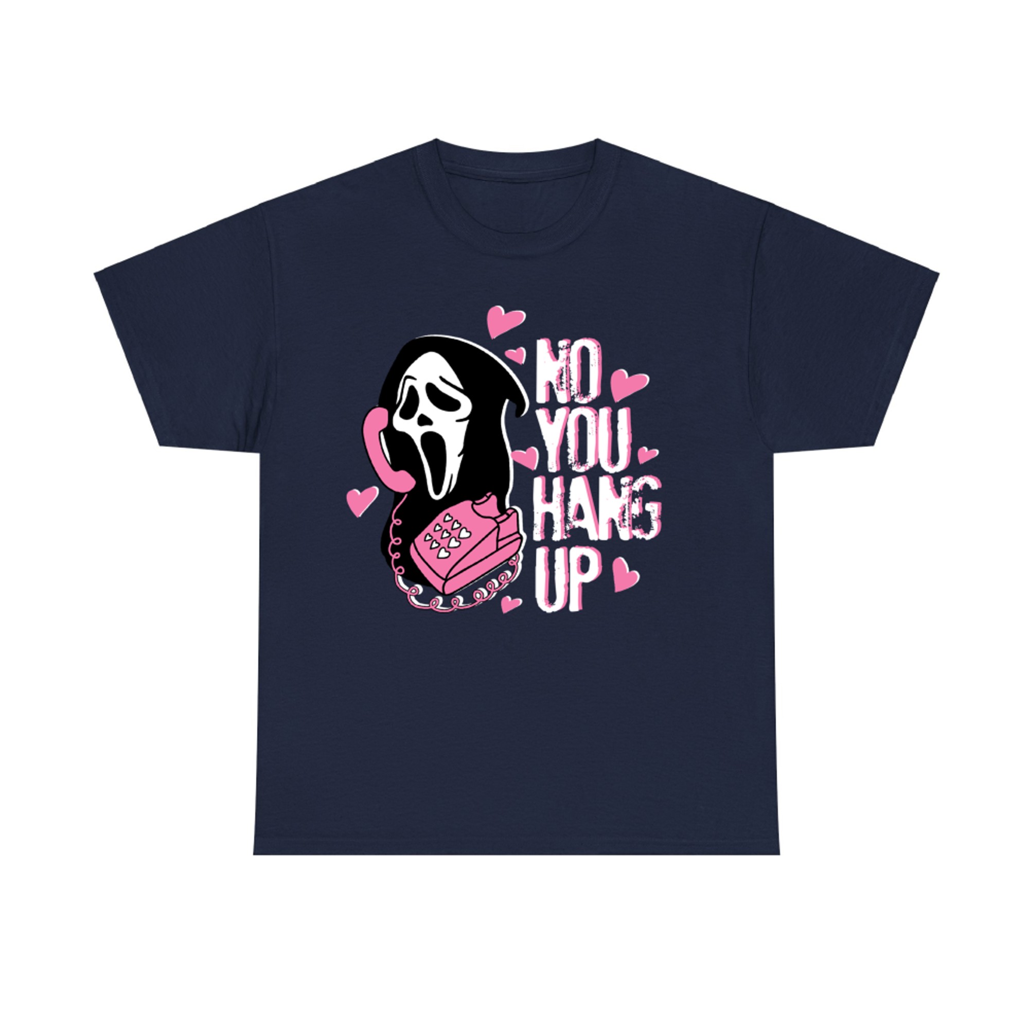 No You Hang Up Funny Ghost Horror Halloween T-Shirt